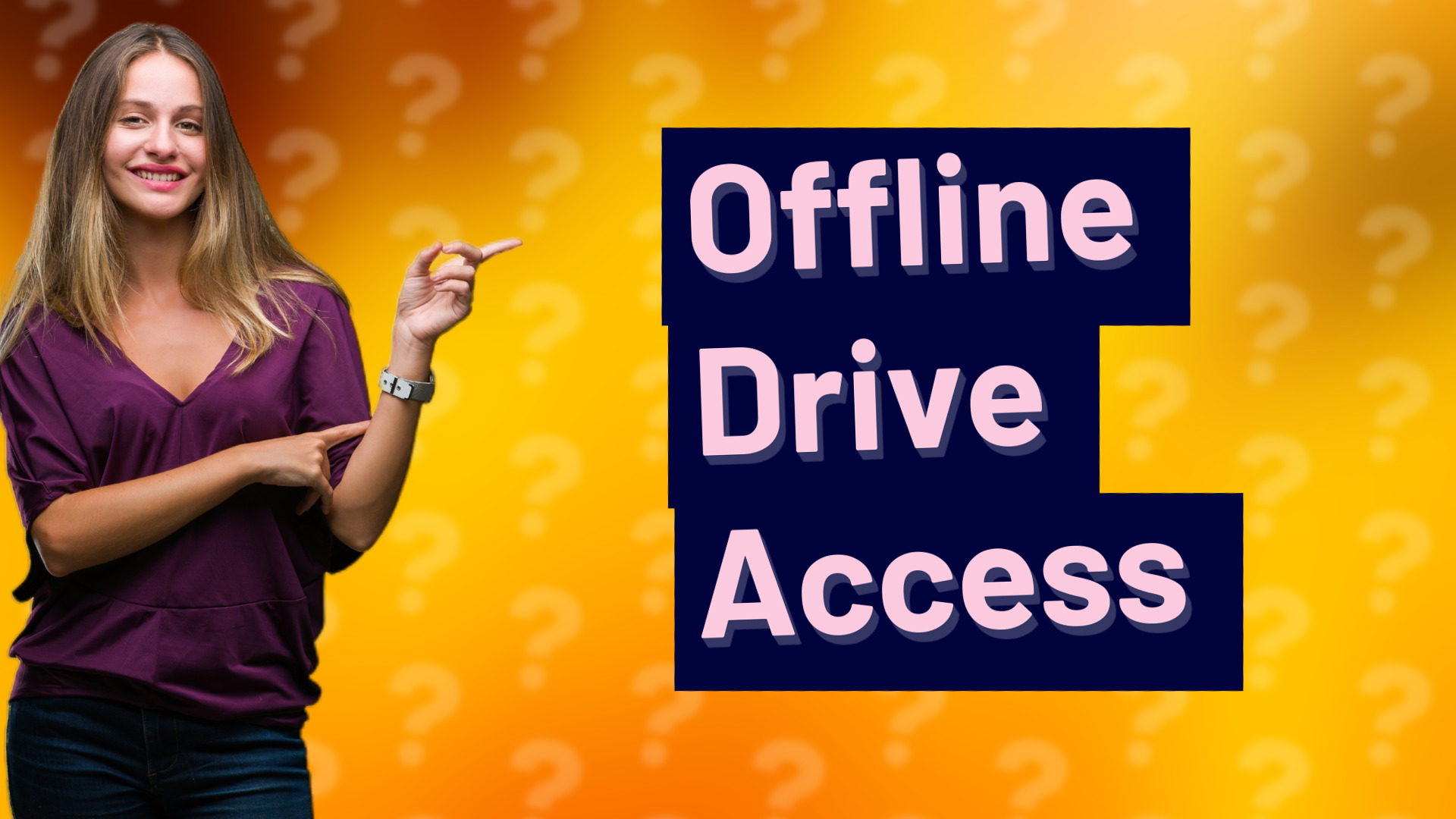 Offline Drive Access