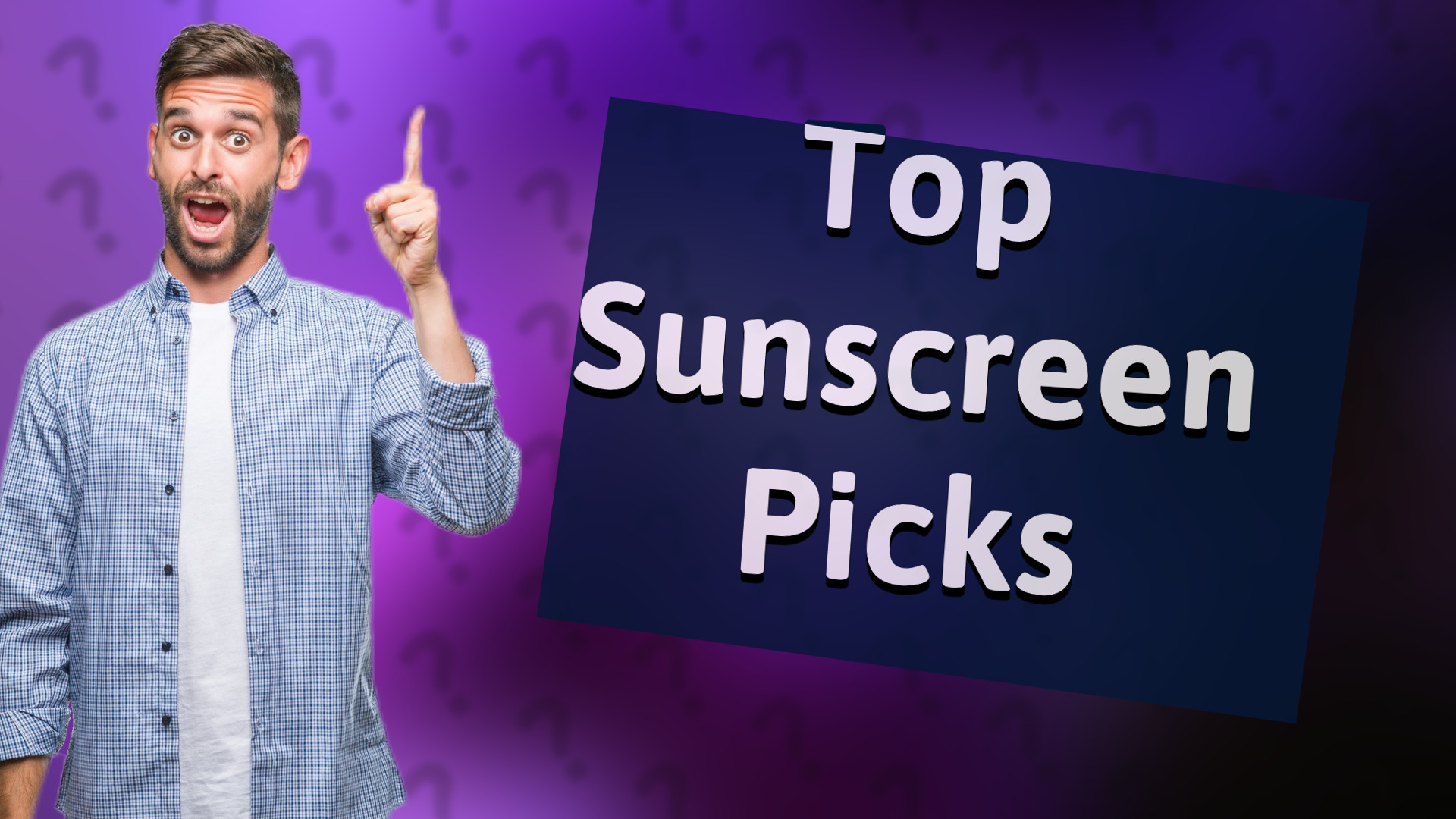 Top Sunscreen Picks