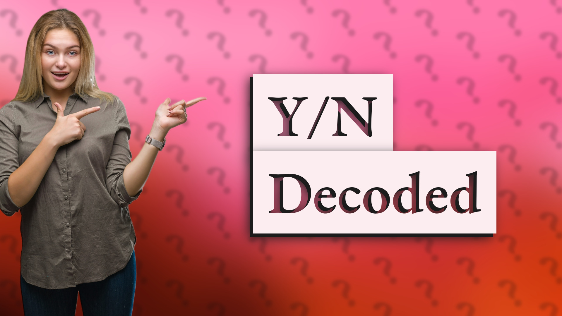 Y/N Decoded
