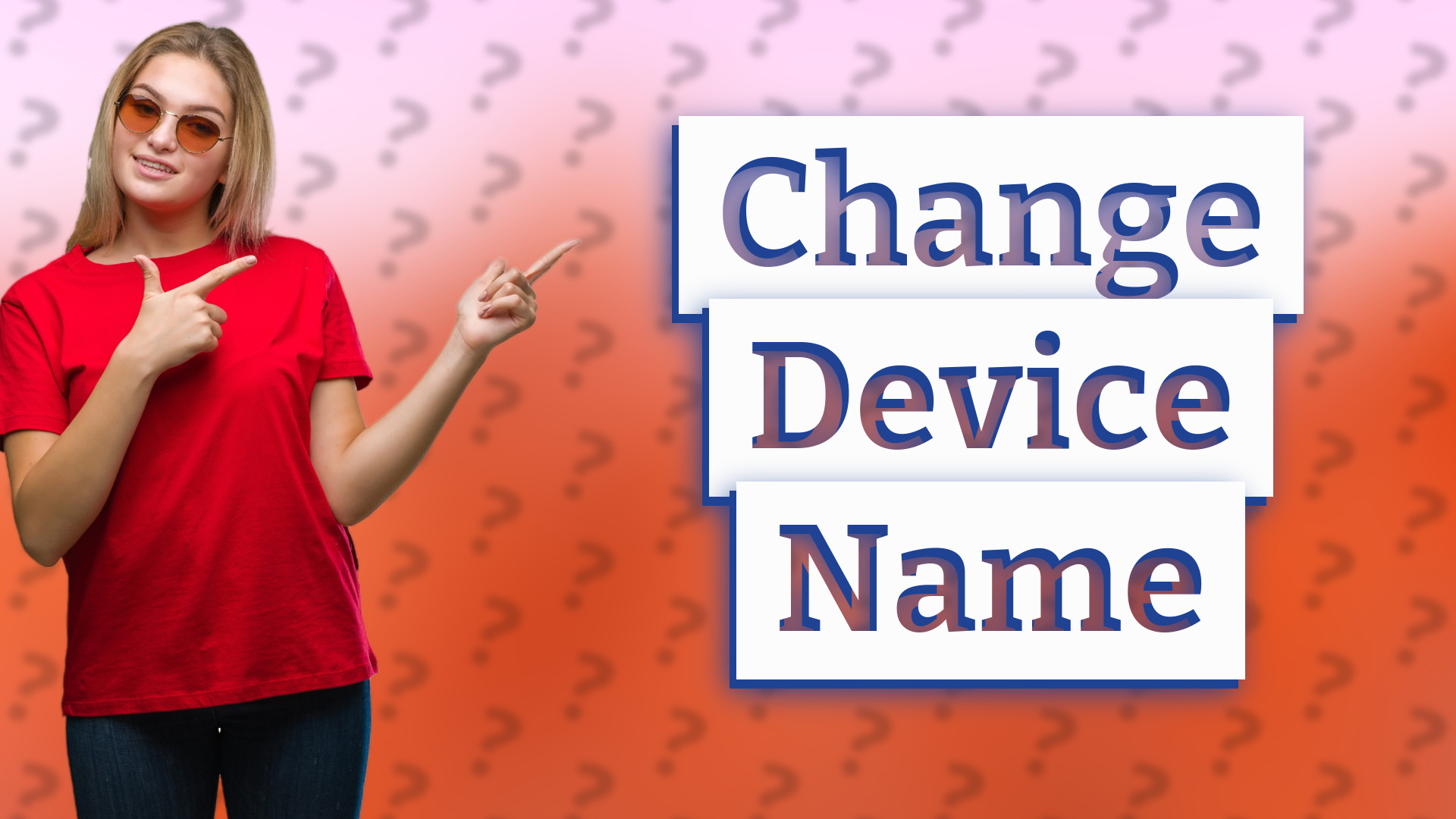 Change Device Name