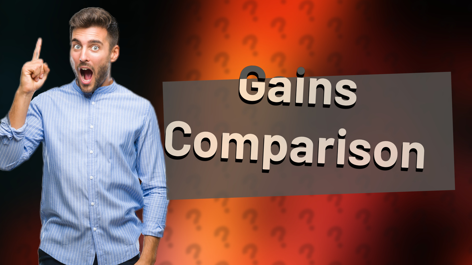 Gains Comparison