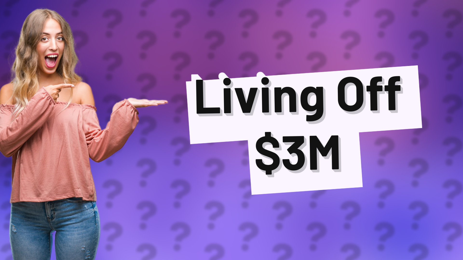 Living Off $3M