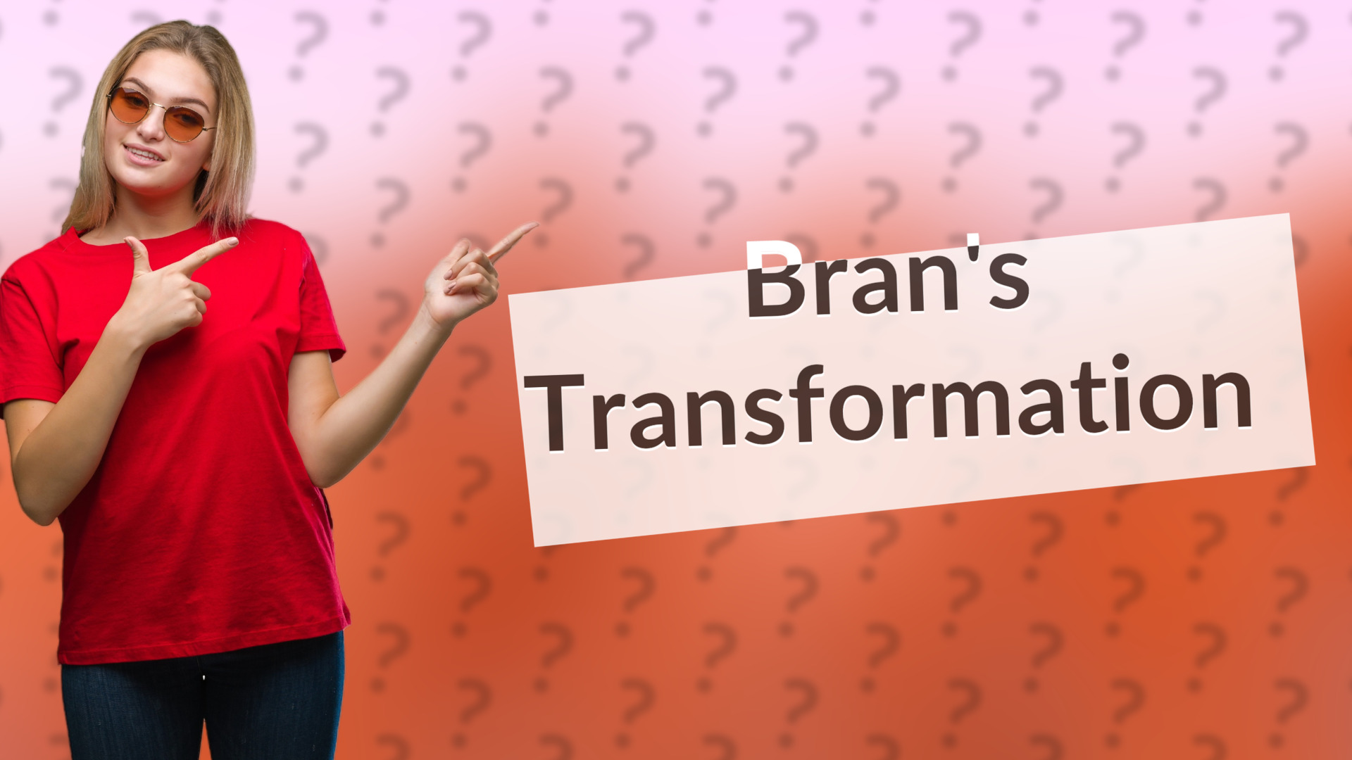 Bran's Transformation