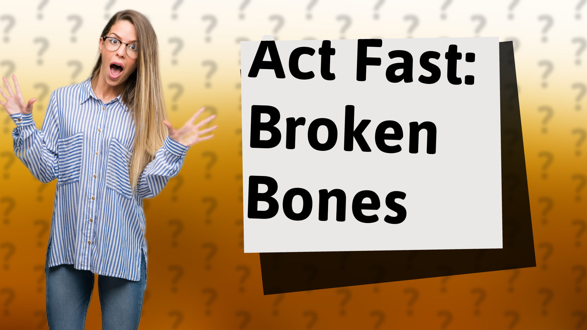 Act Fast: Broken Bones