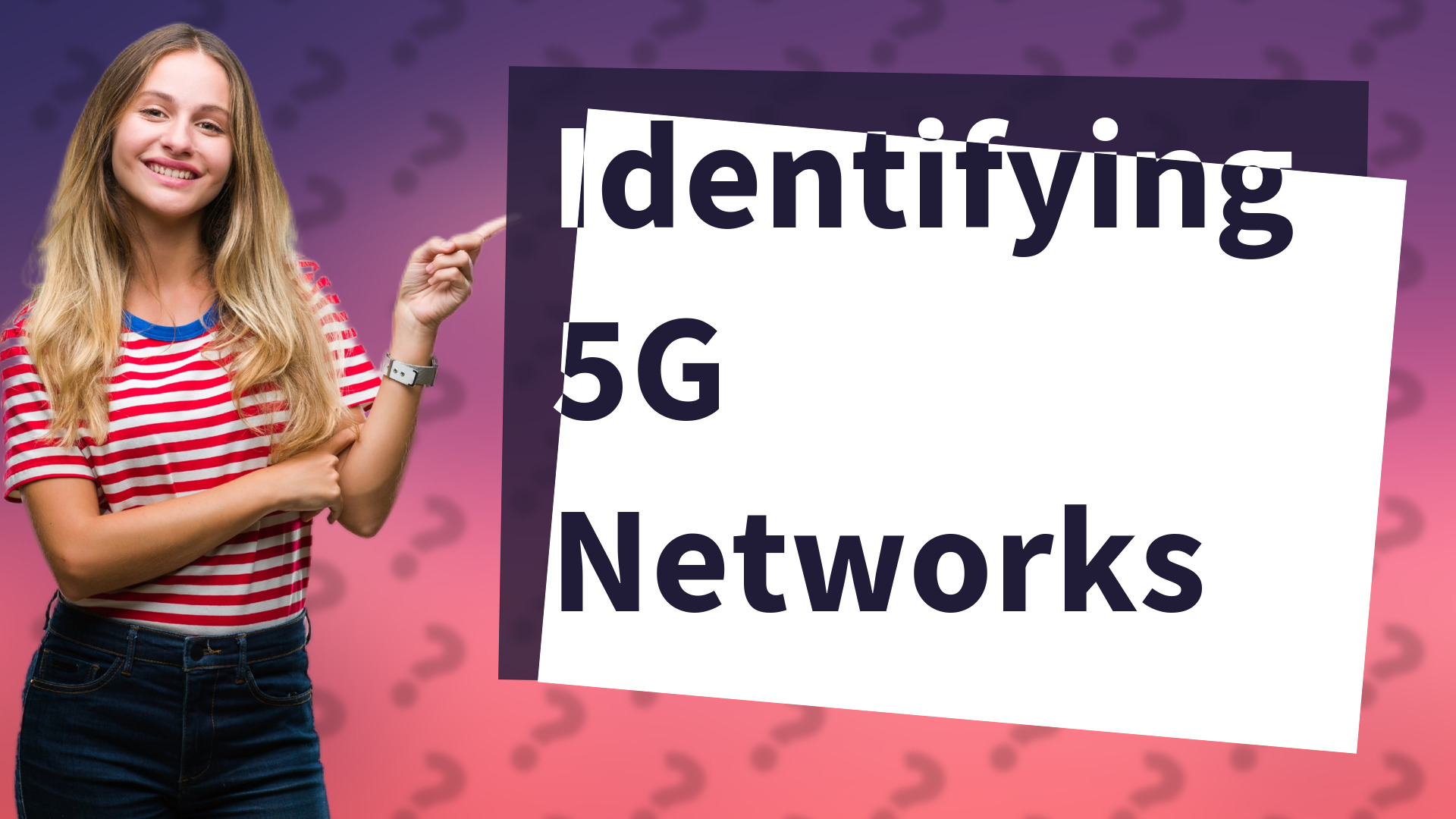 Identifying 5G Networks