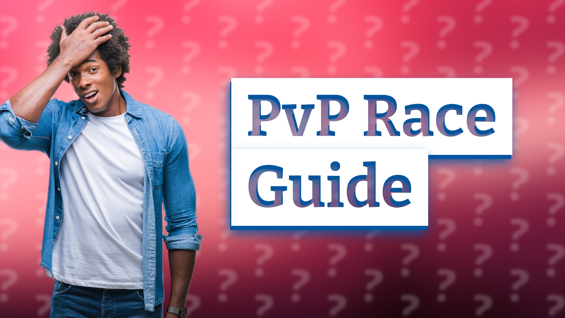 PvP Race Guide