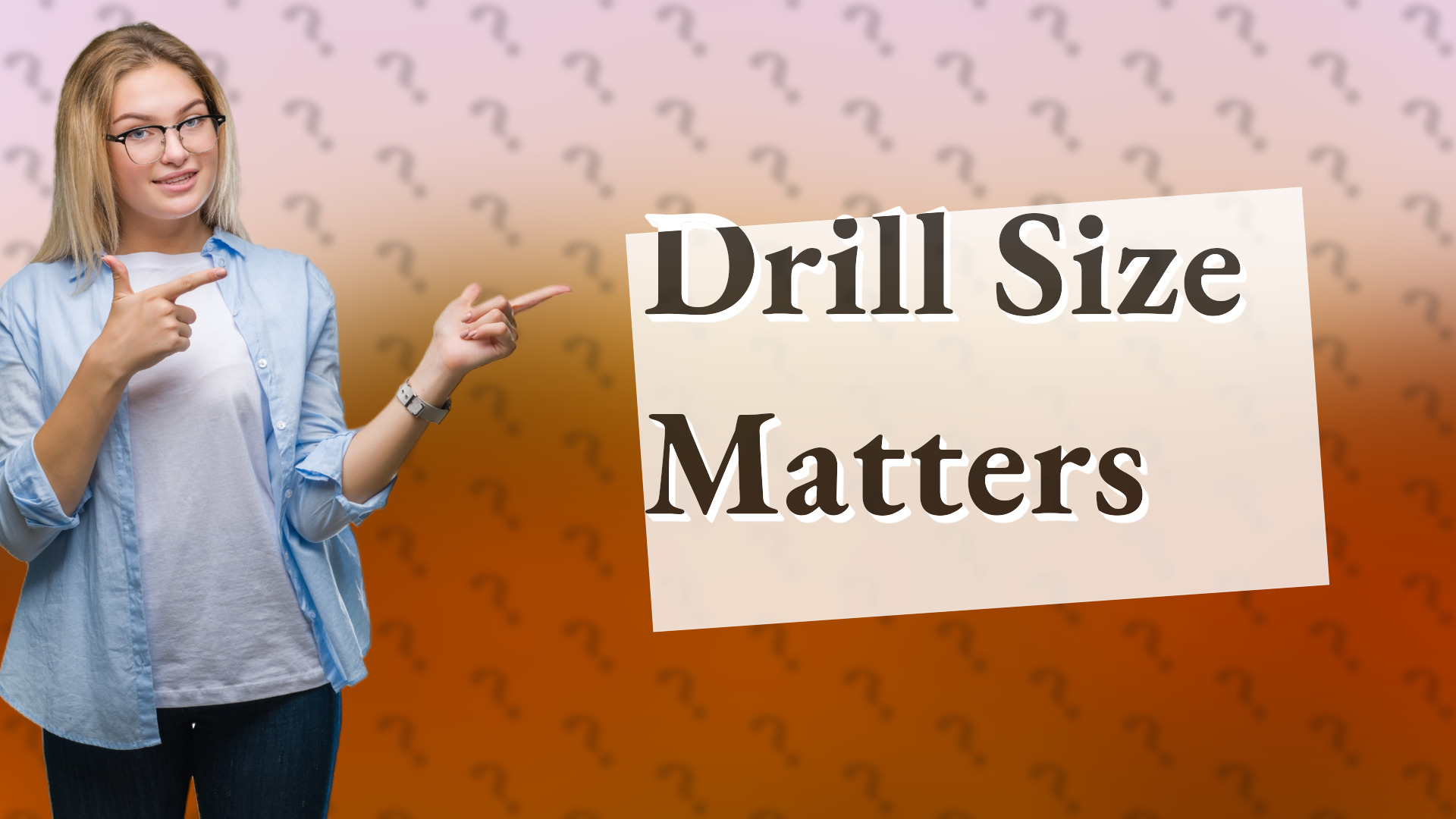 Drill Size Matters