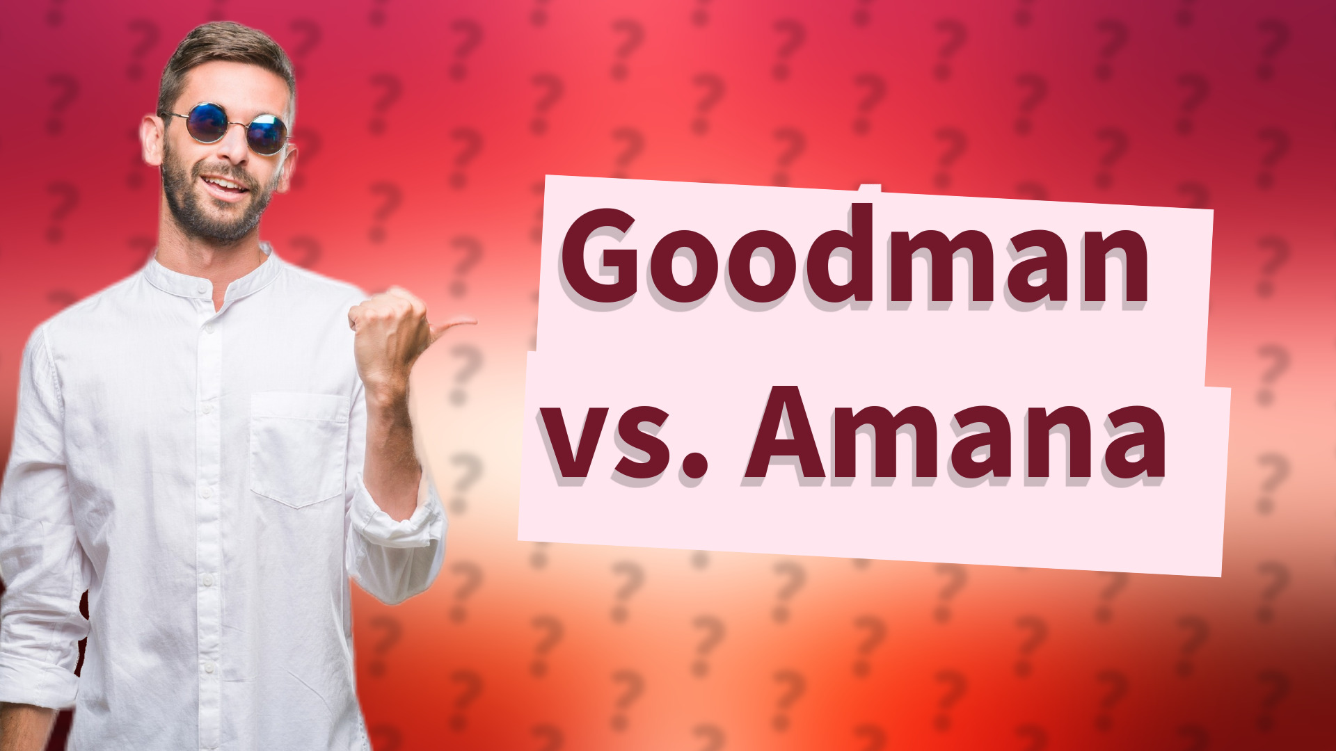 Goodman vs. Amana