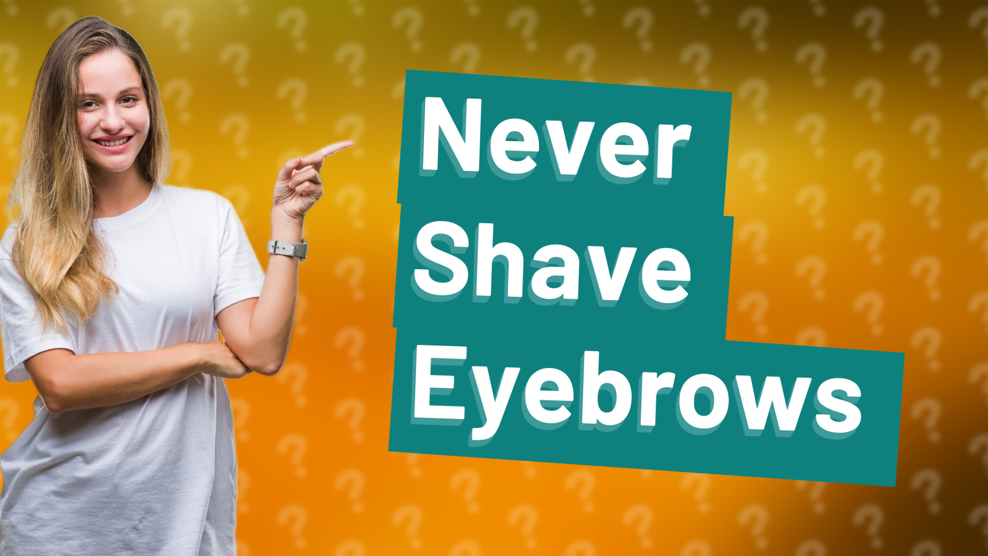 Never Shave Eyebrows