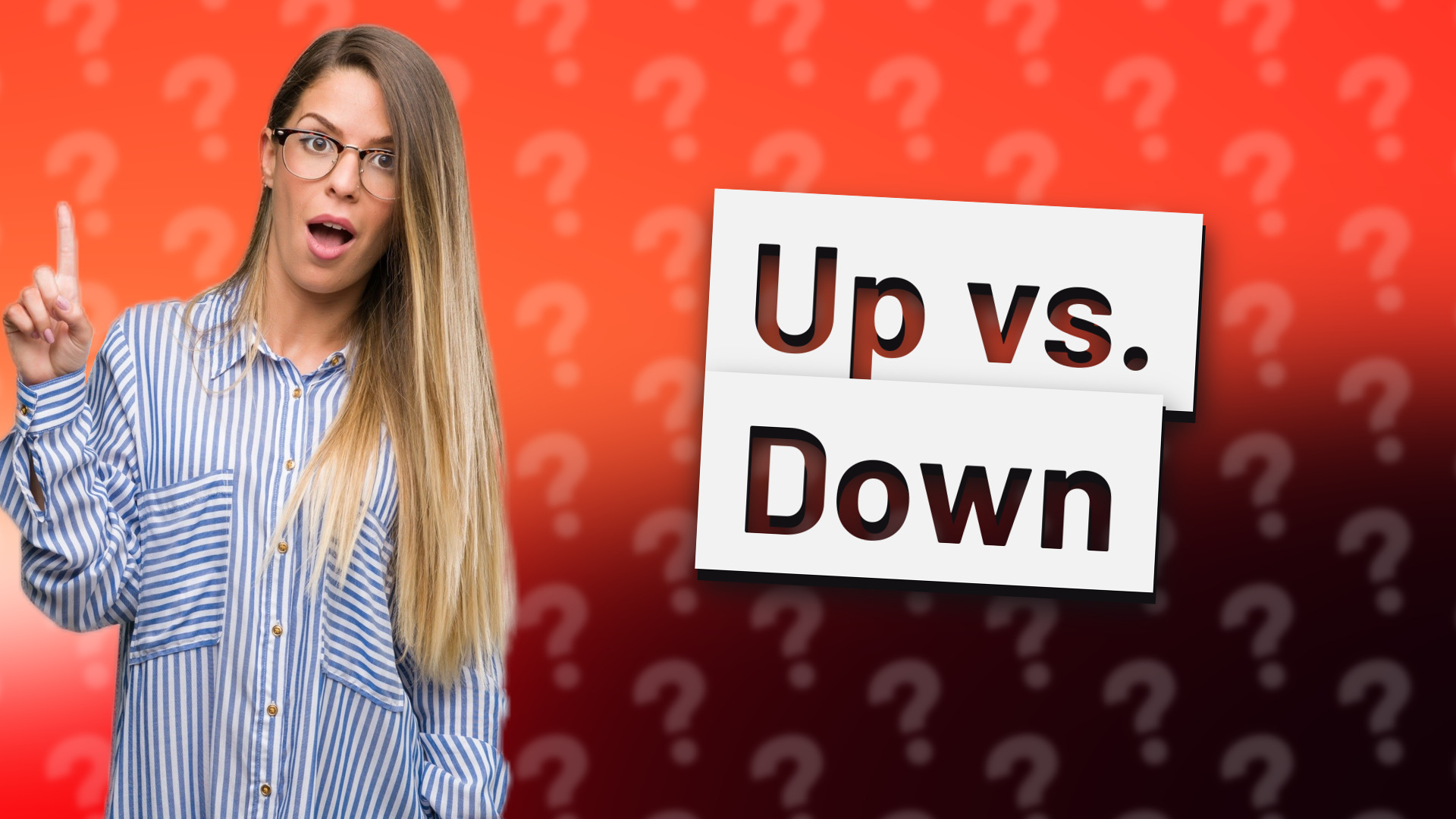 Up vs. Down