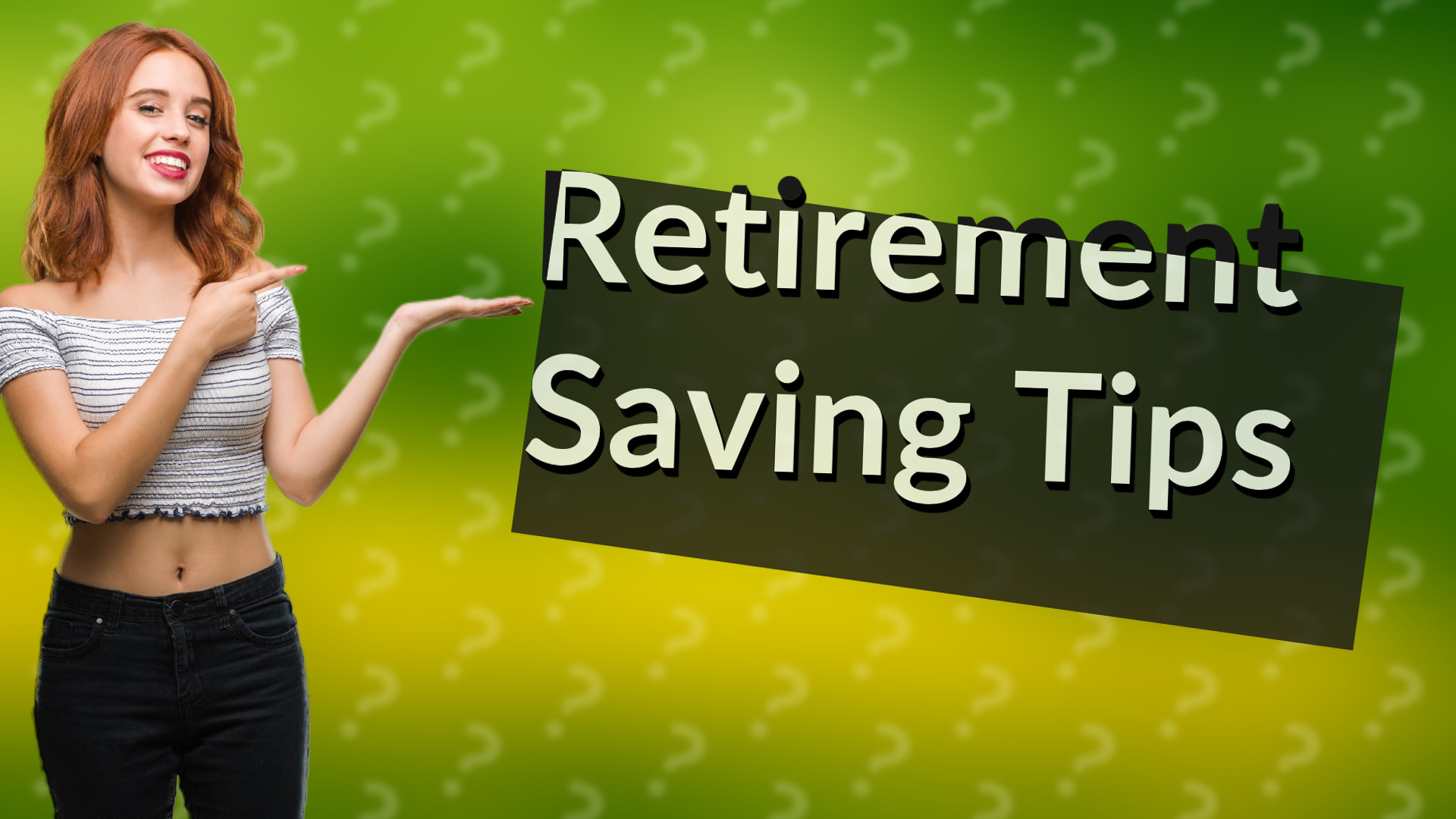 Retirement Saving Tips