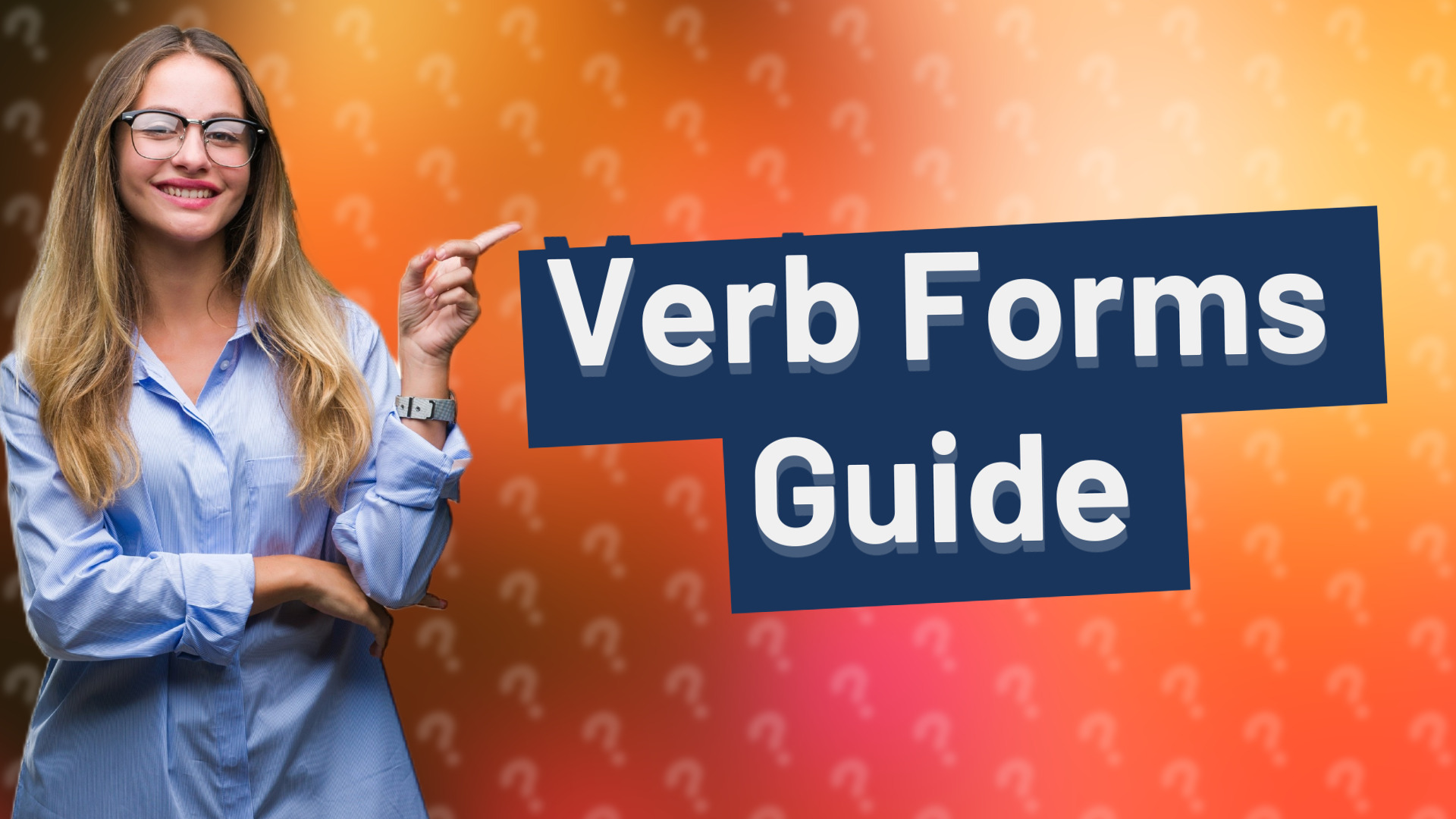 Verb Forms Guide