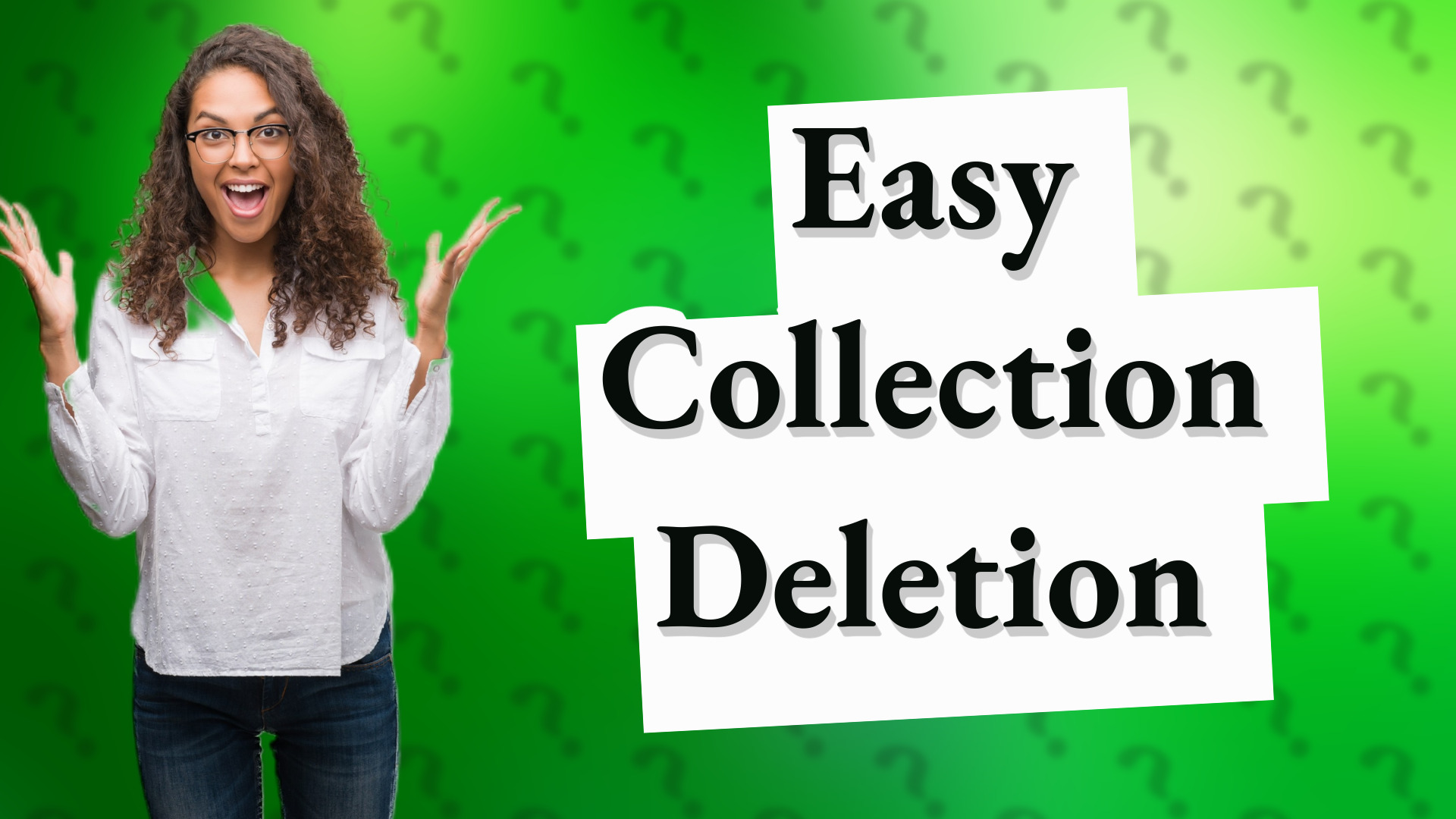 Easy Collection Deletion
