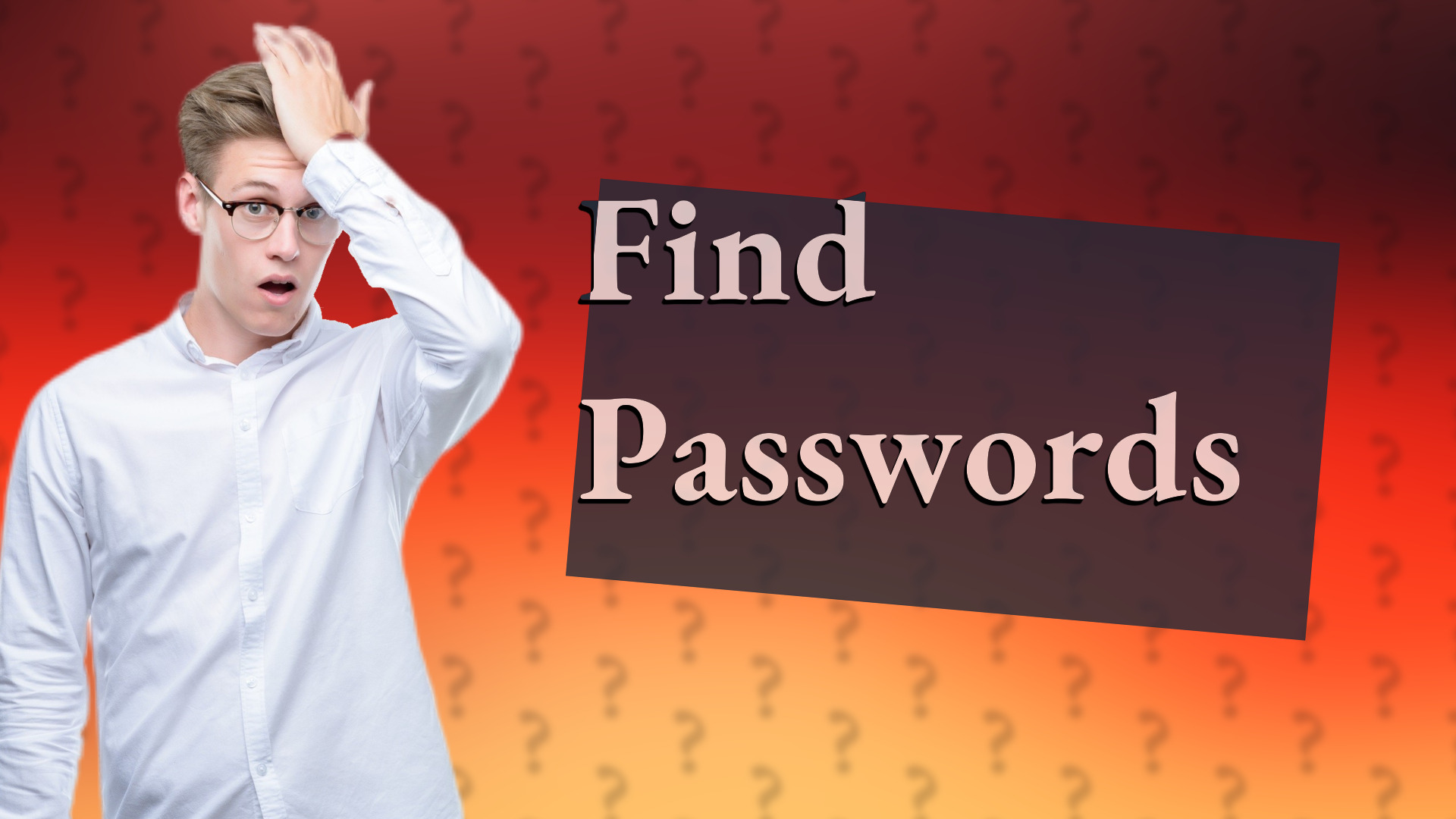 Find Passwords