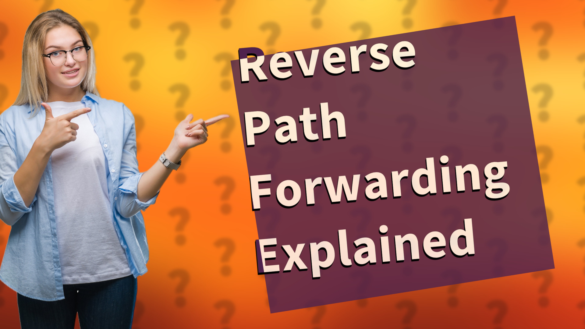 Reverse Path Forwarding Explained