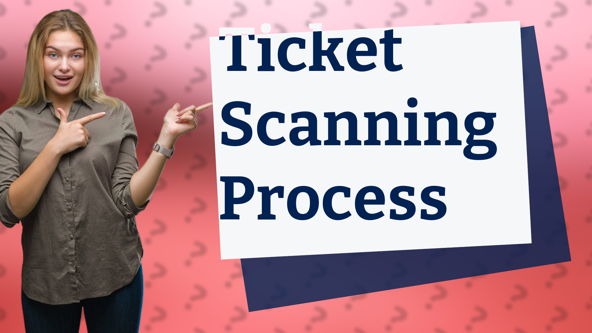 Ticket Scanning Process