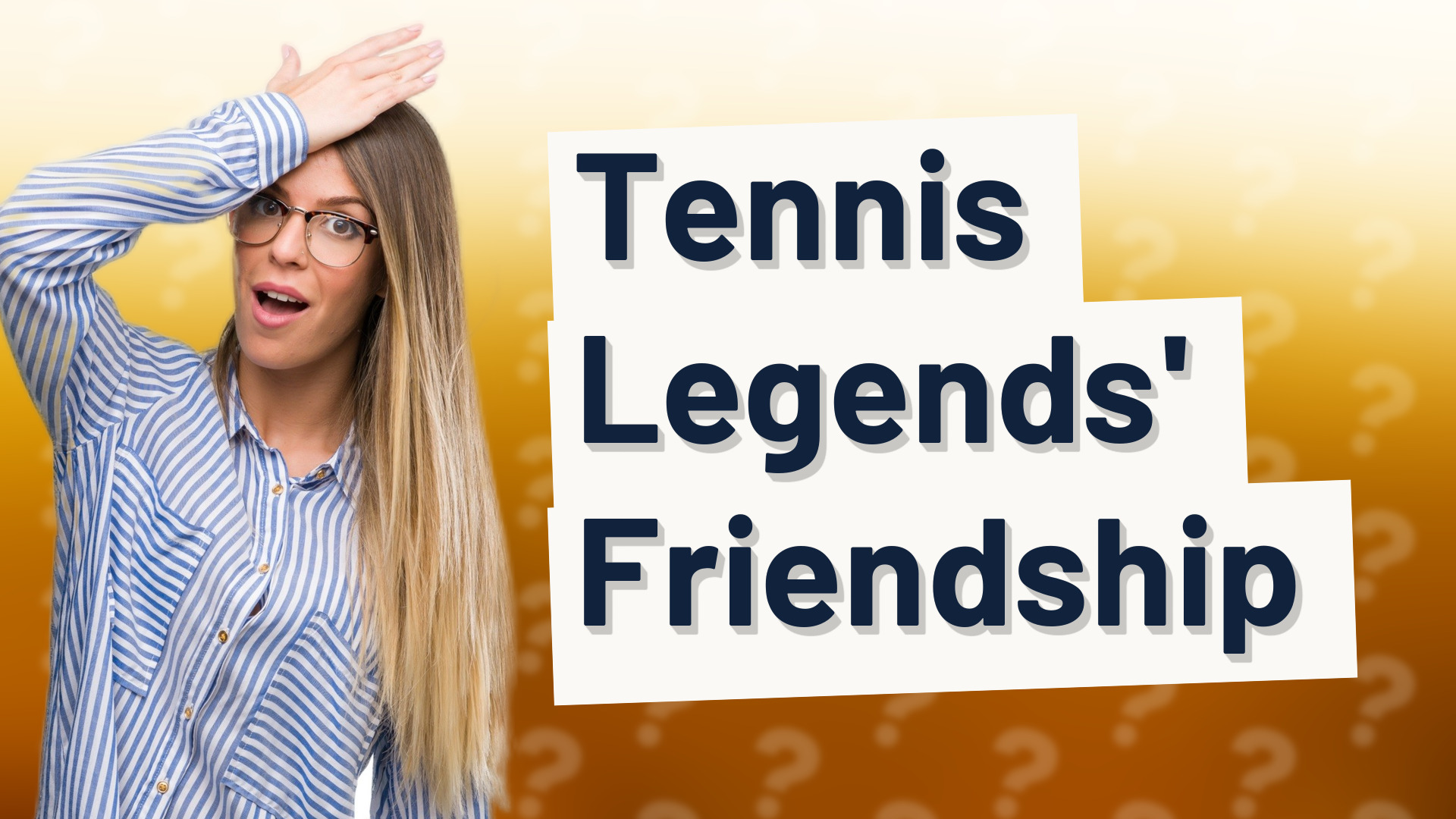 Tennis Legends' Friendship