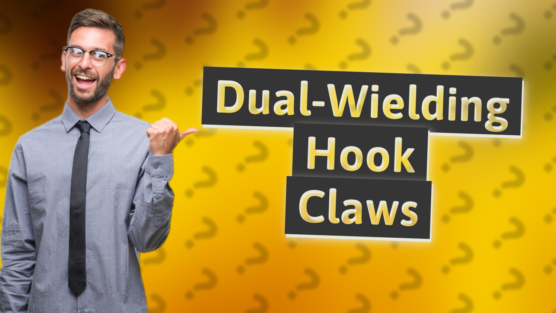 Dual-Wielding Hook Claws