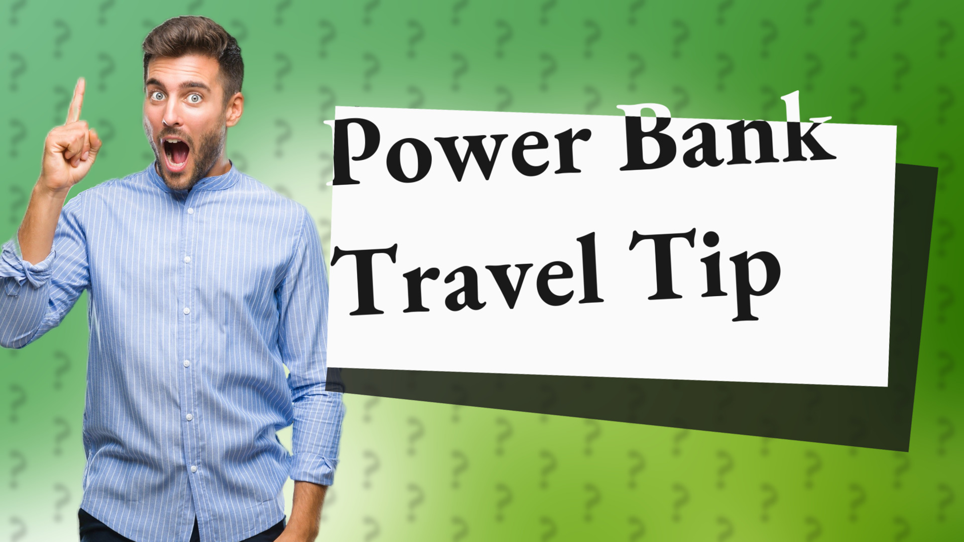 Power Bank Travel Tip