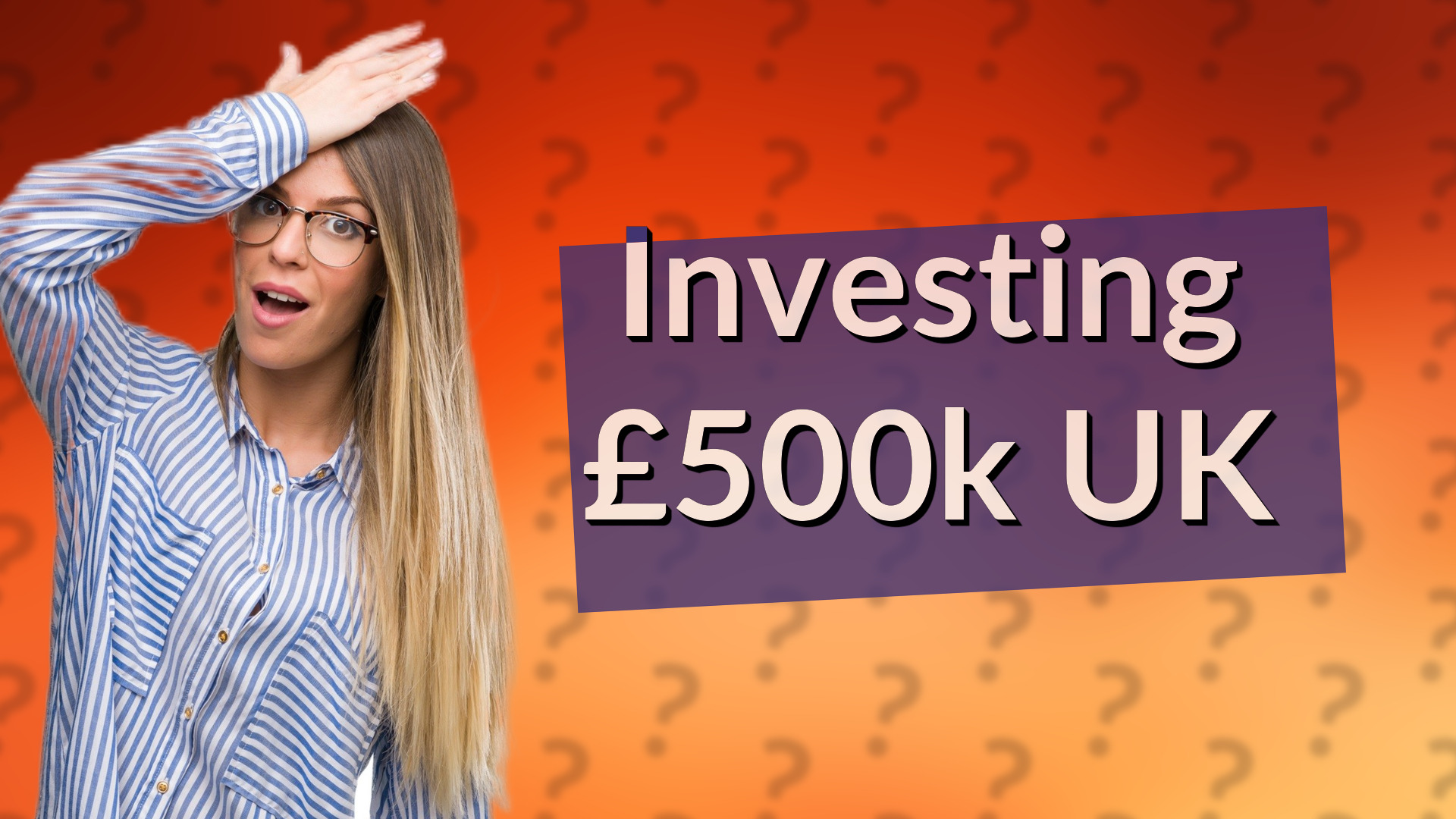 Investing £500k UK