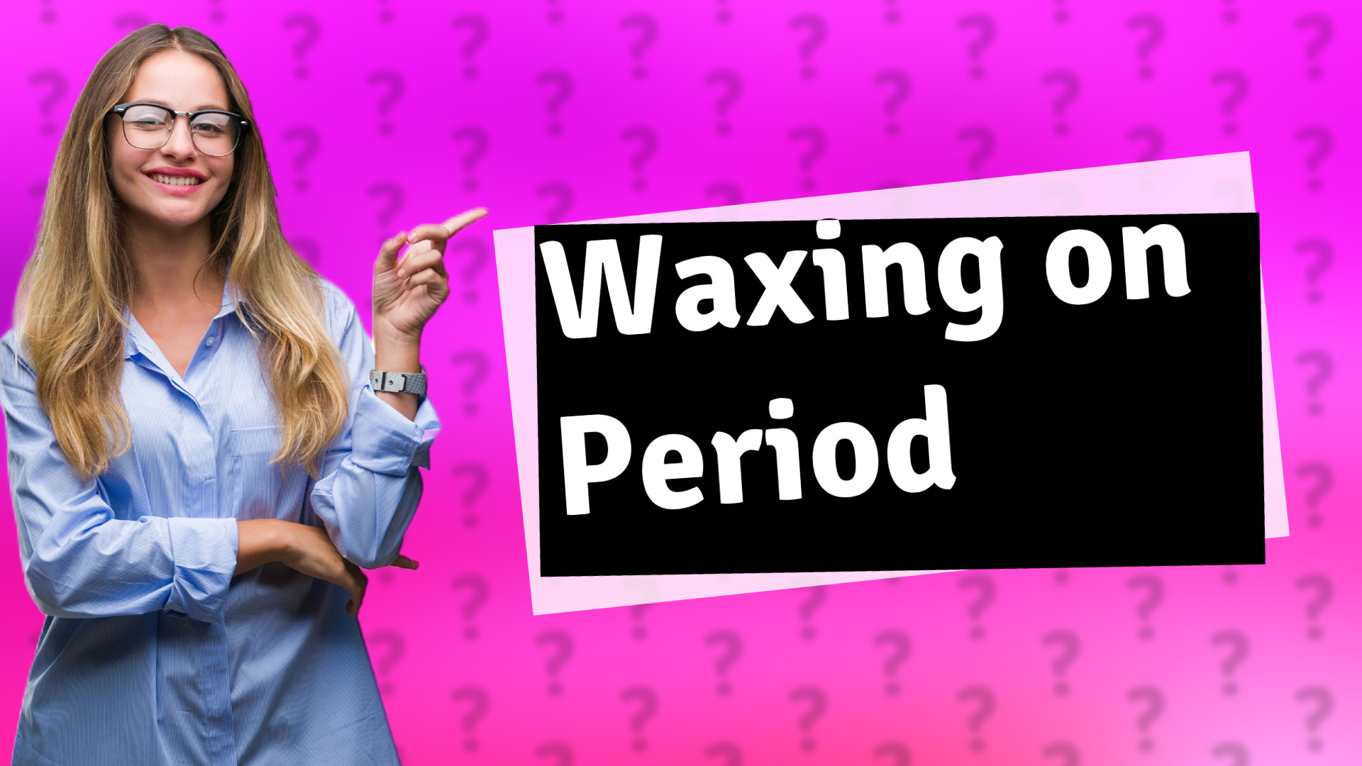 Waxing on Period