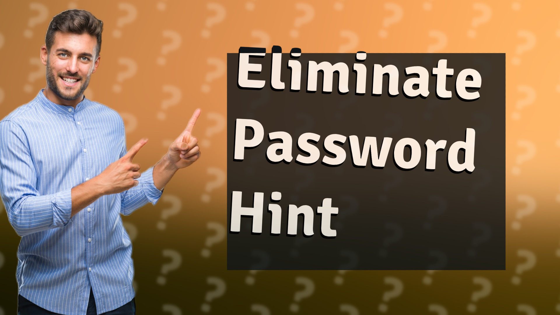 Eliminate Password Hint