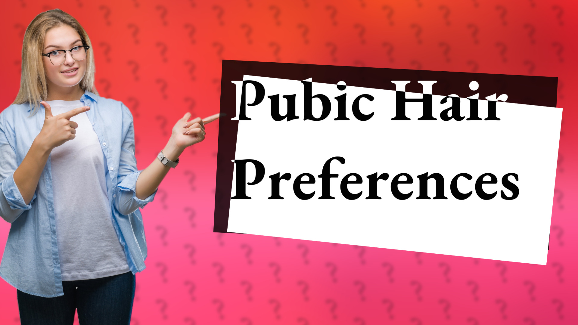 Pubic Hair Preferences