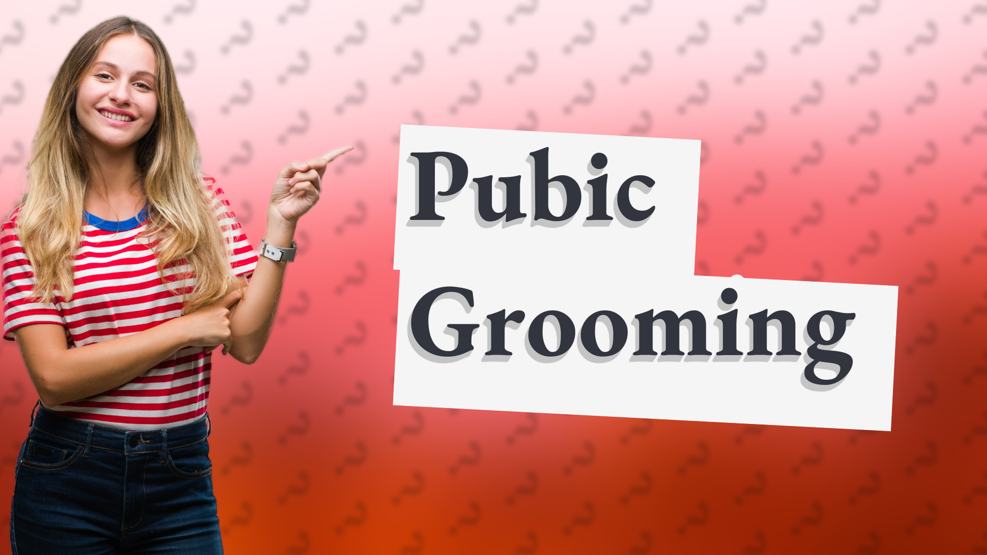 Pubic Grooming