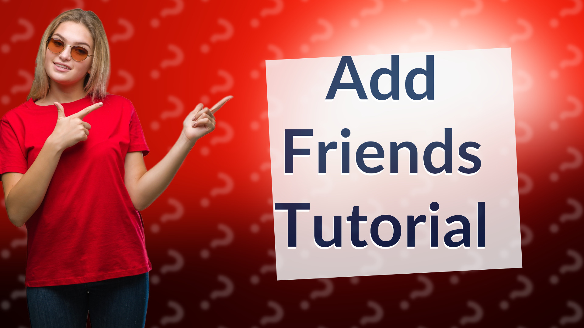 Add Friends Tutorial