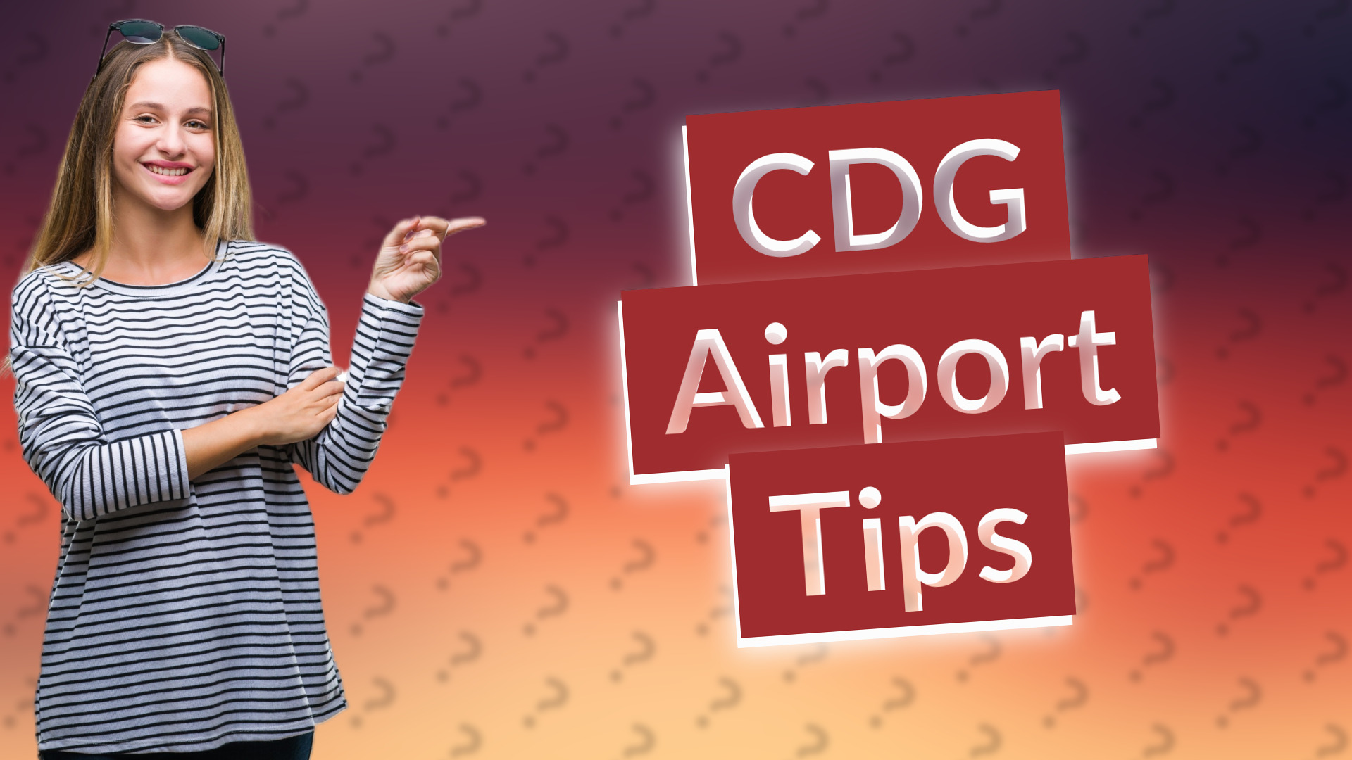 CDG Airport Tips