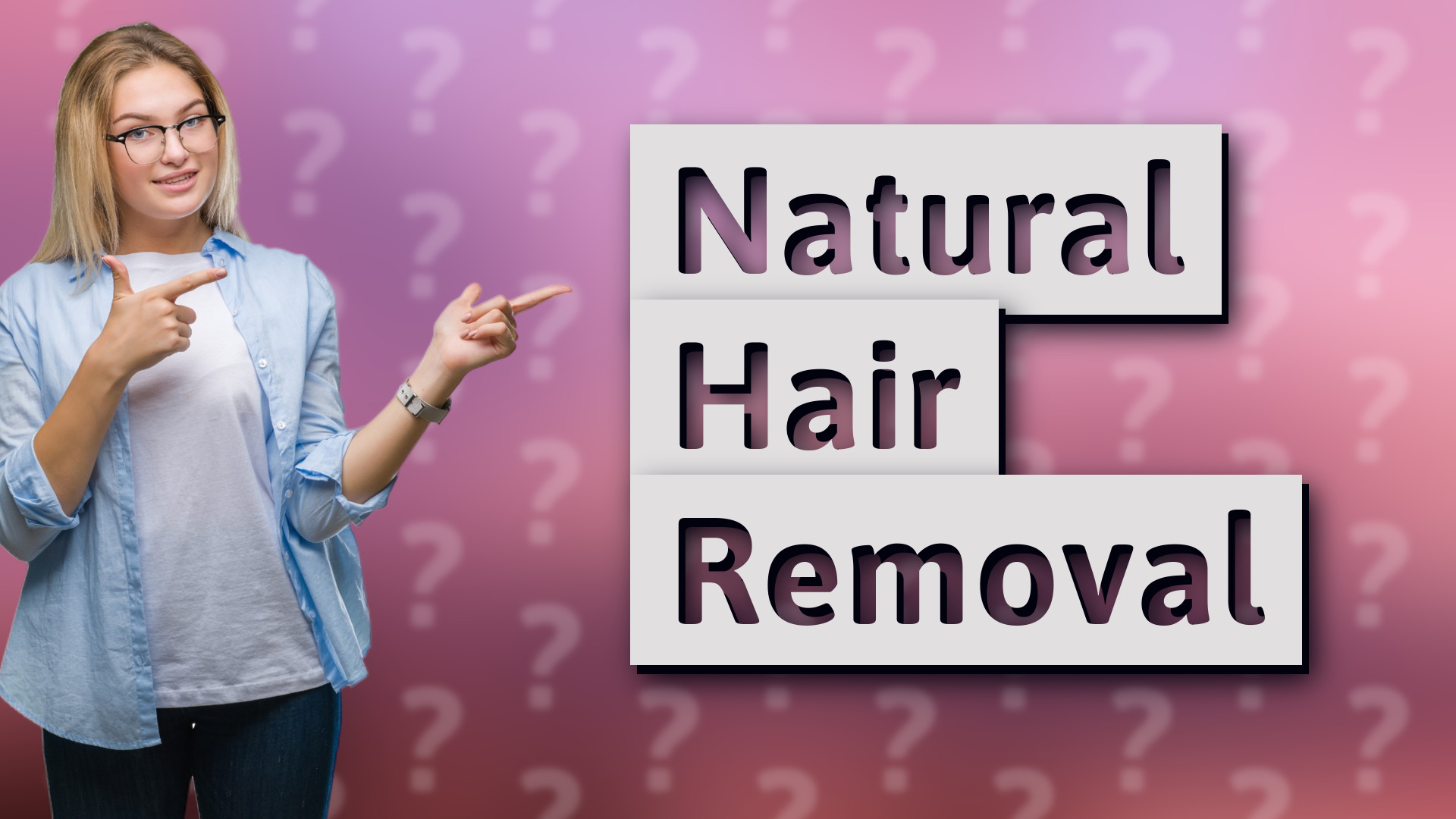 Natural Hair Removal