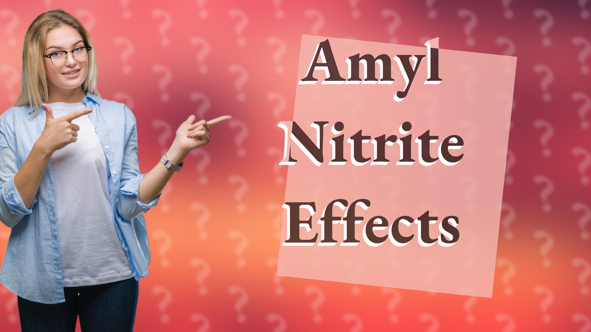 Amyl Nitrite Effects