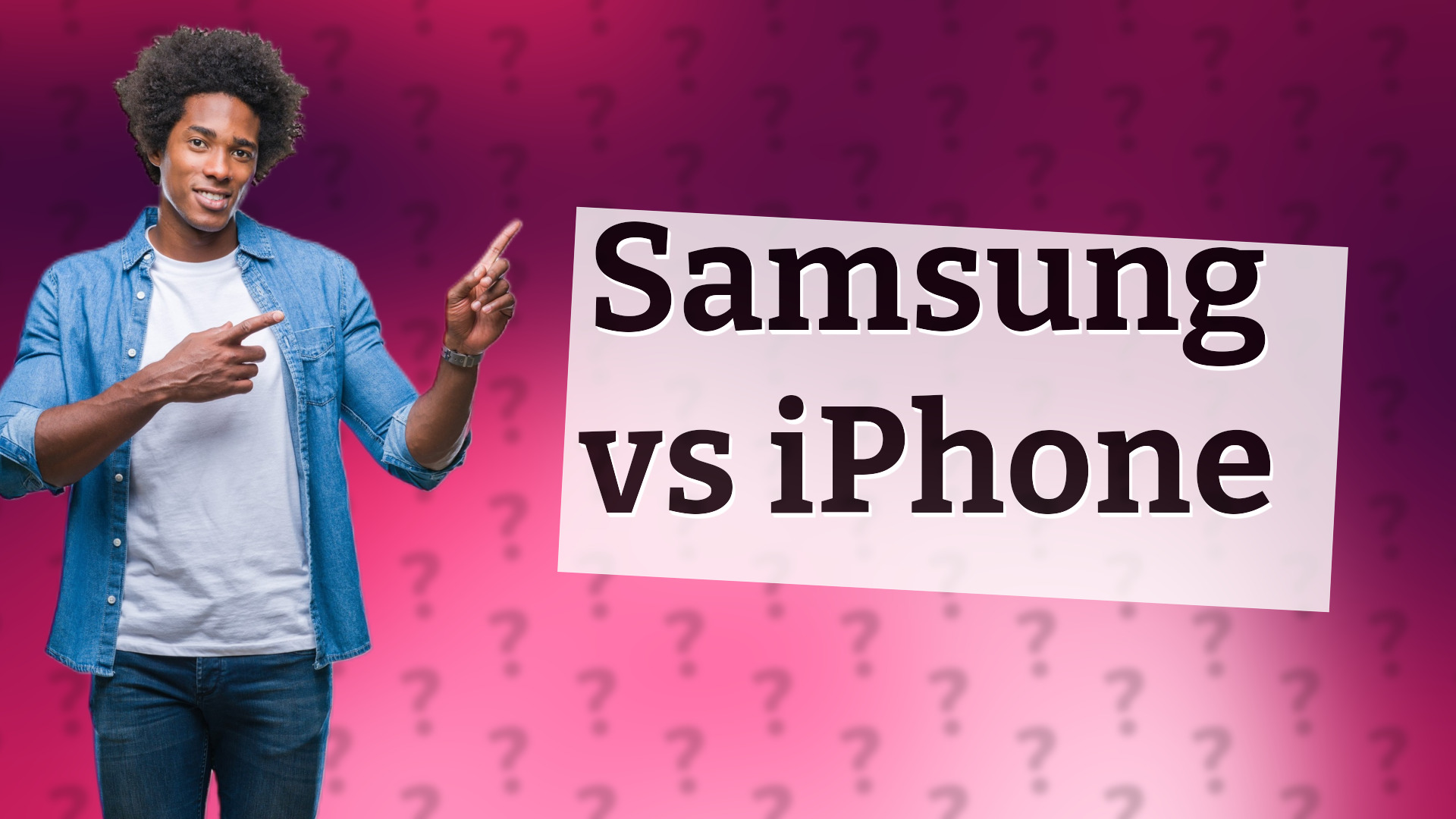 Samsung vs iPhone