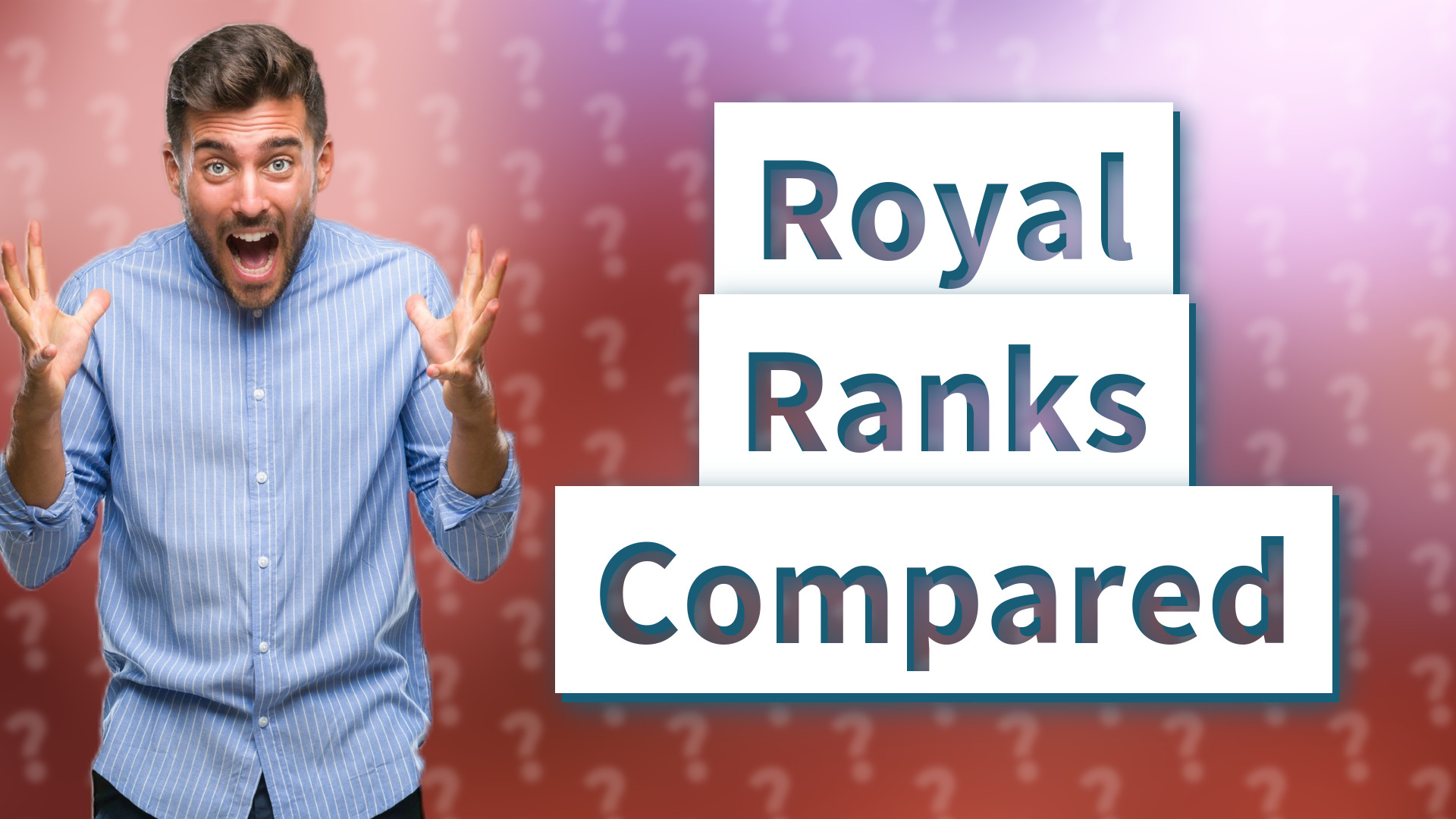 Royal Ranks Compared