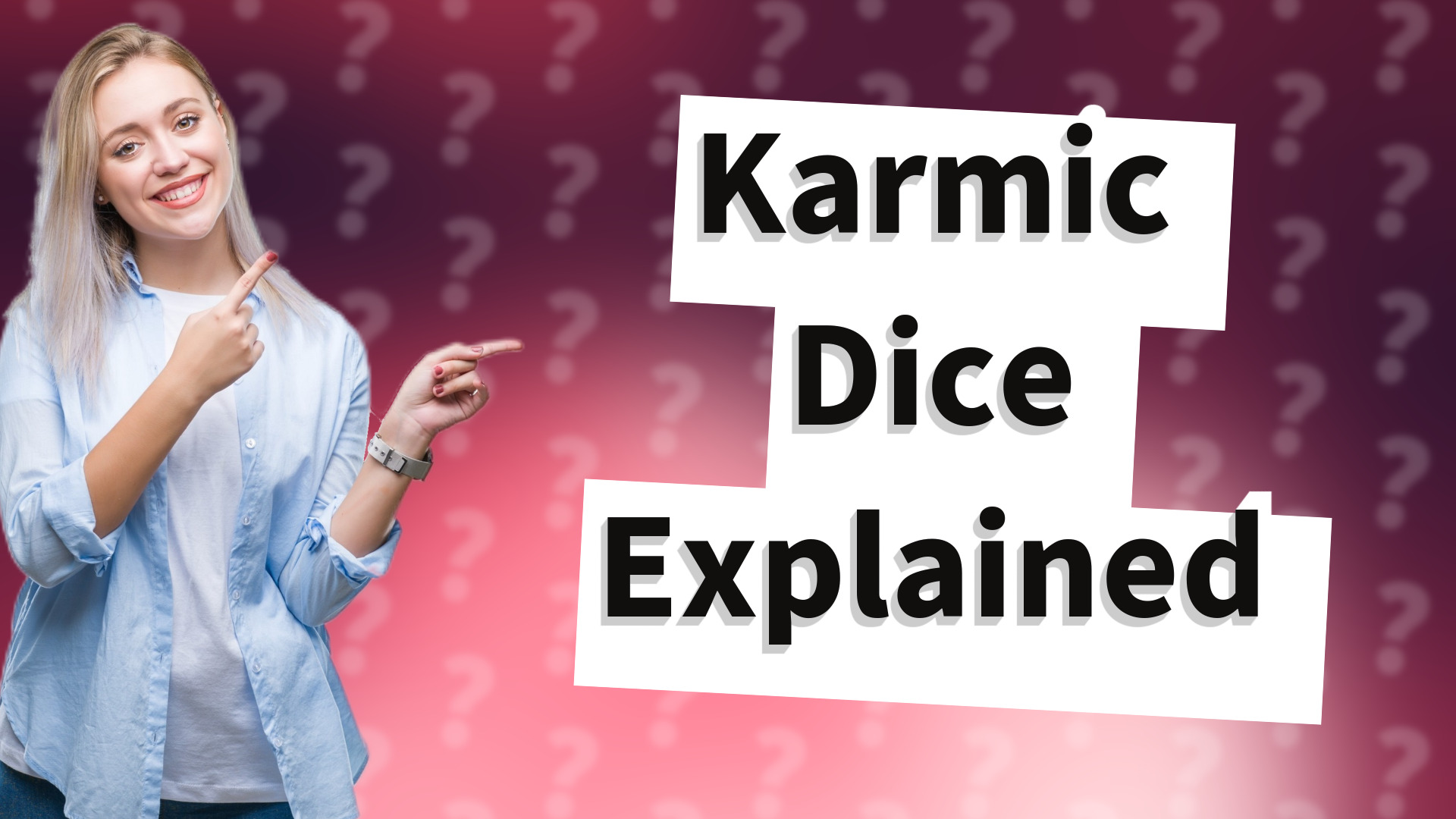 Karmic Dice Explained