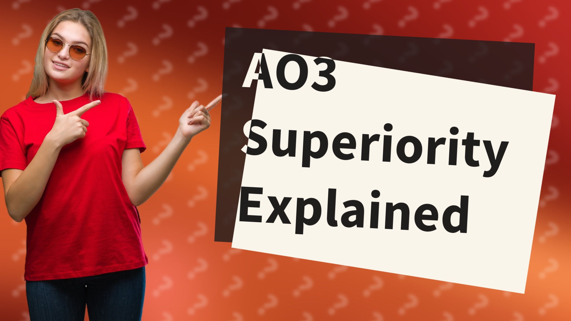 AO3 Superiority Explained