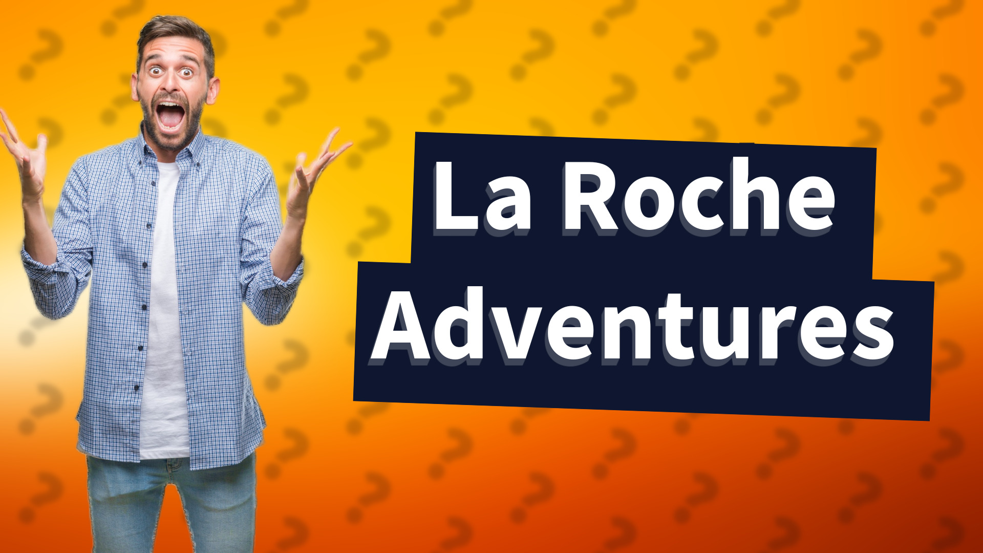 La Roche Adventures