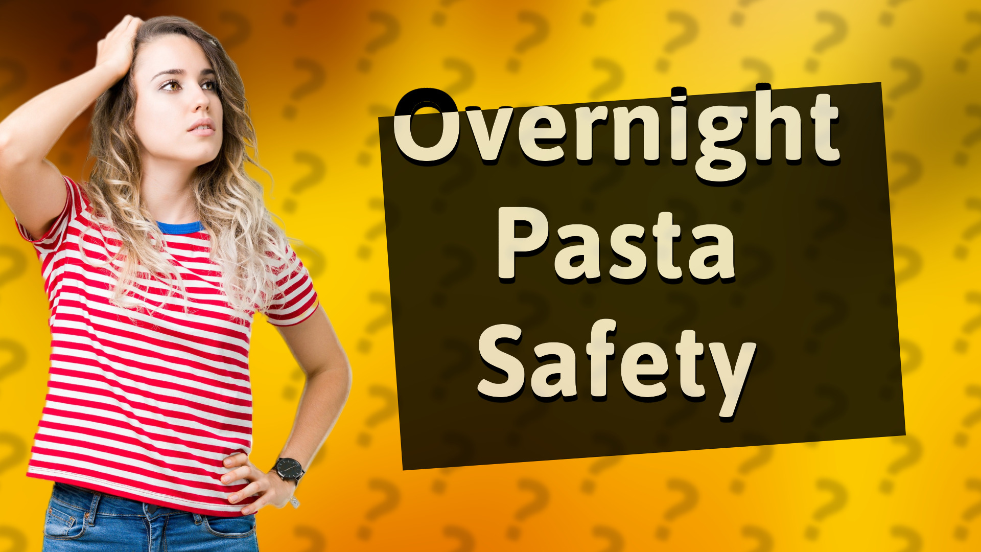 Overnight Pasta Safety