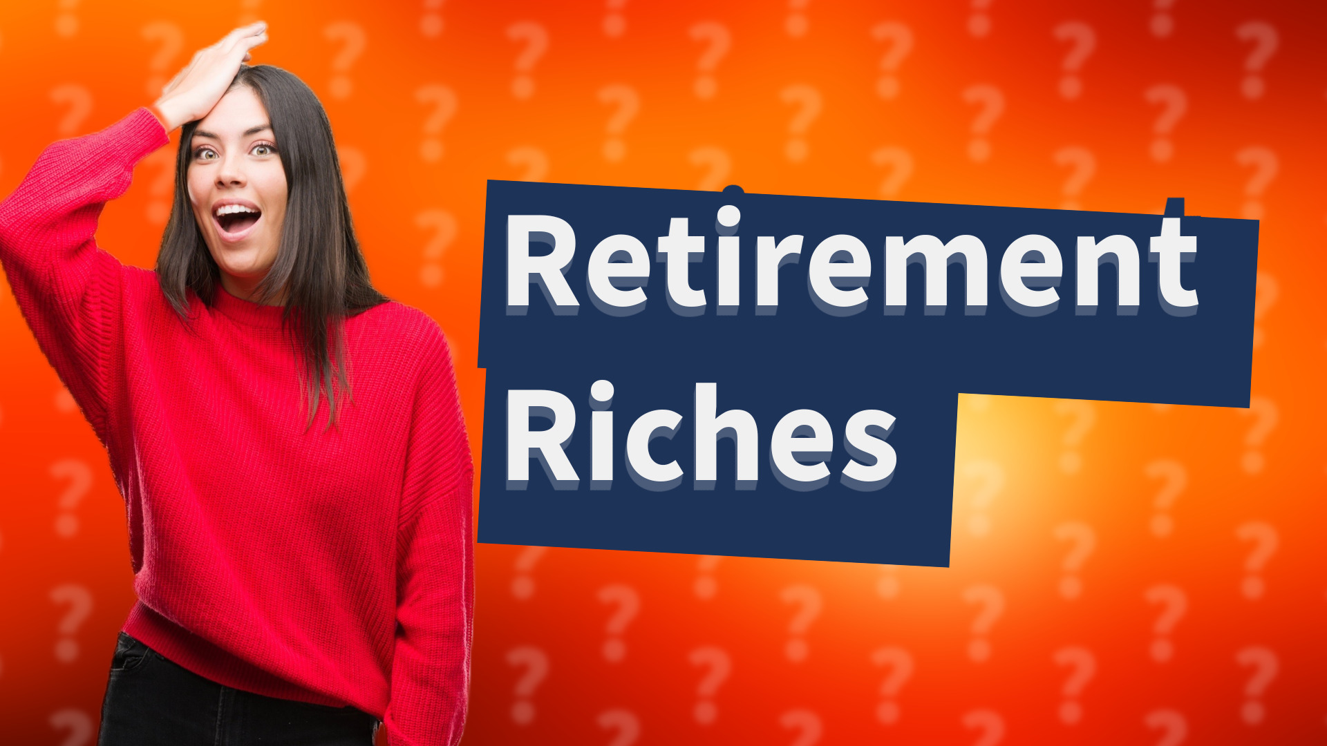 Retirement Riches