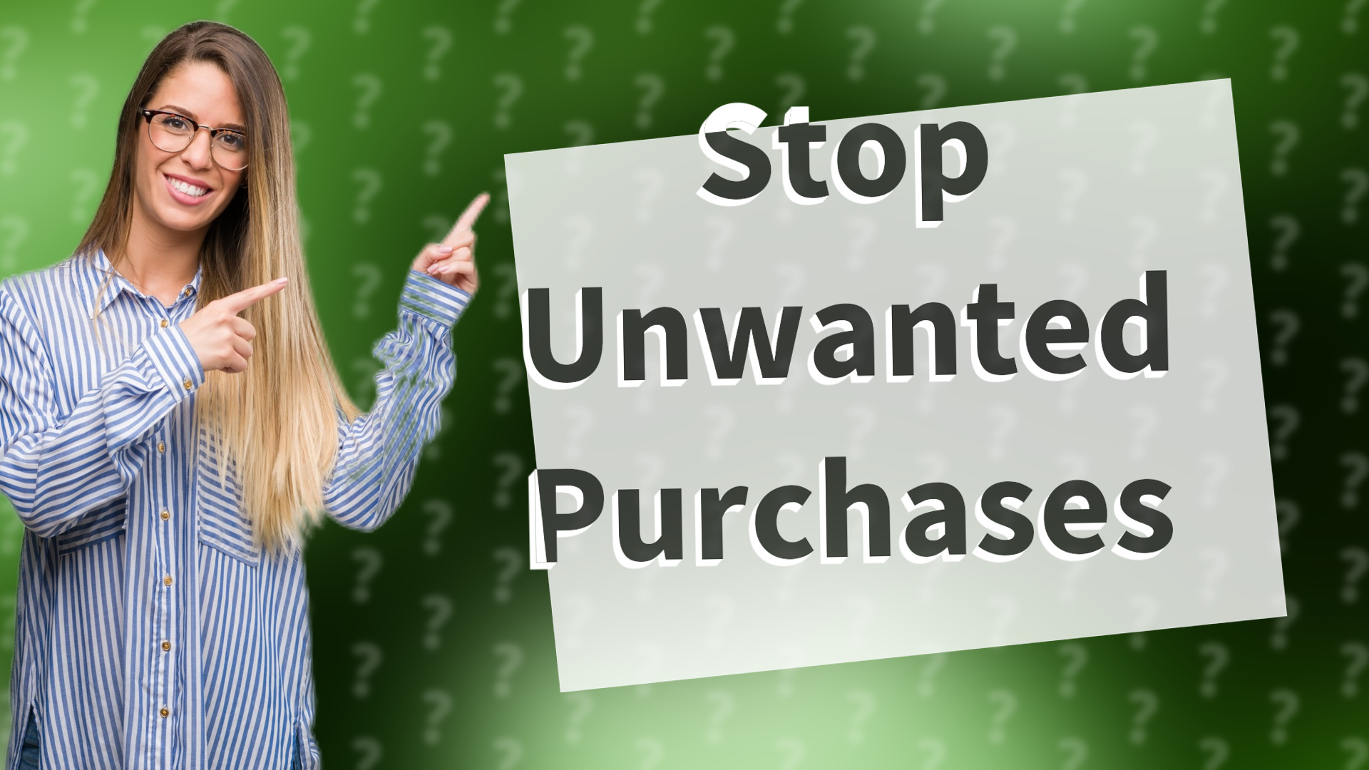 Stop Unwanted Purchases