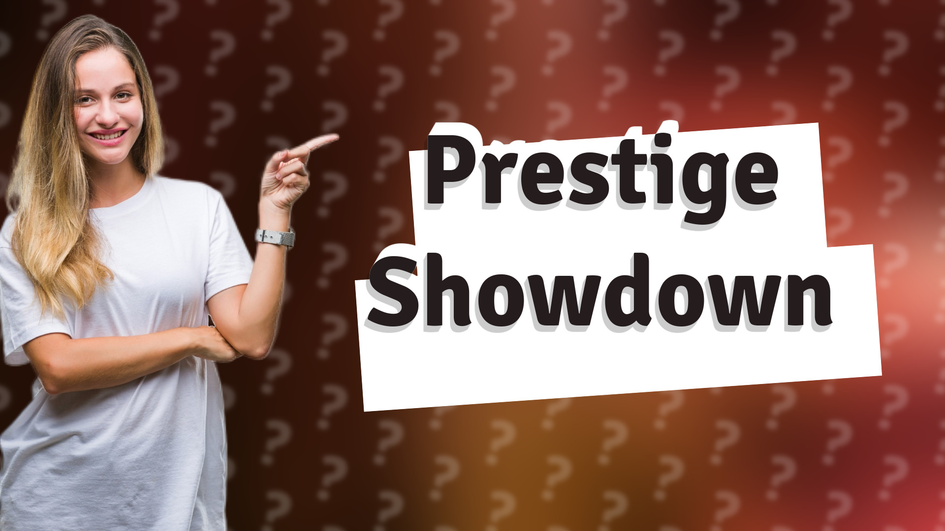 Prestige Showdown