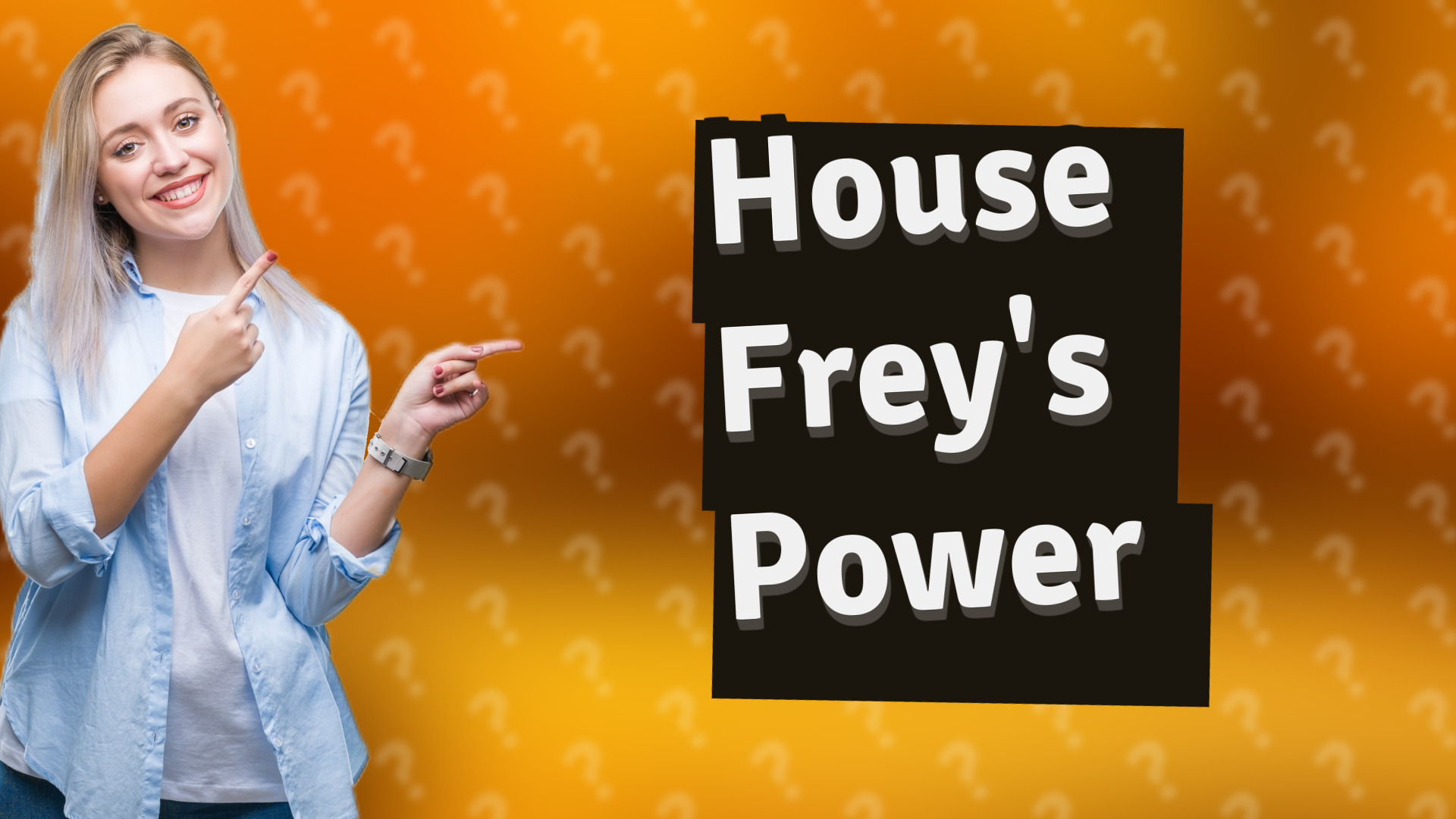 House Frey's Power