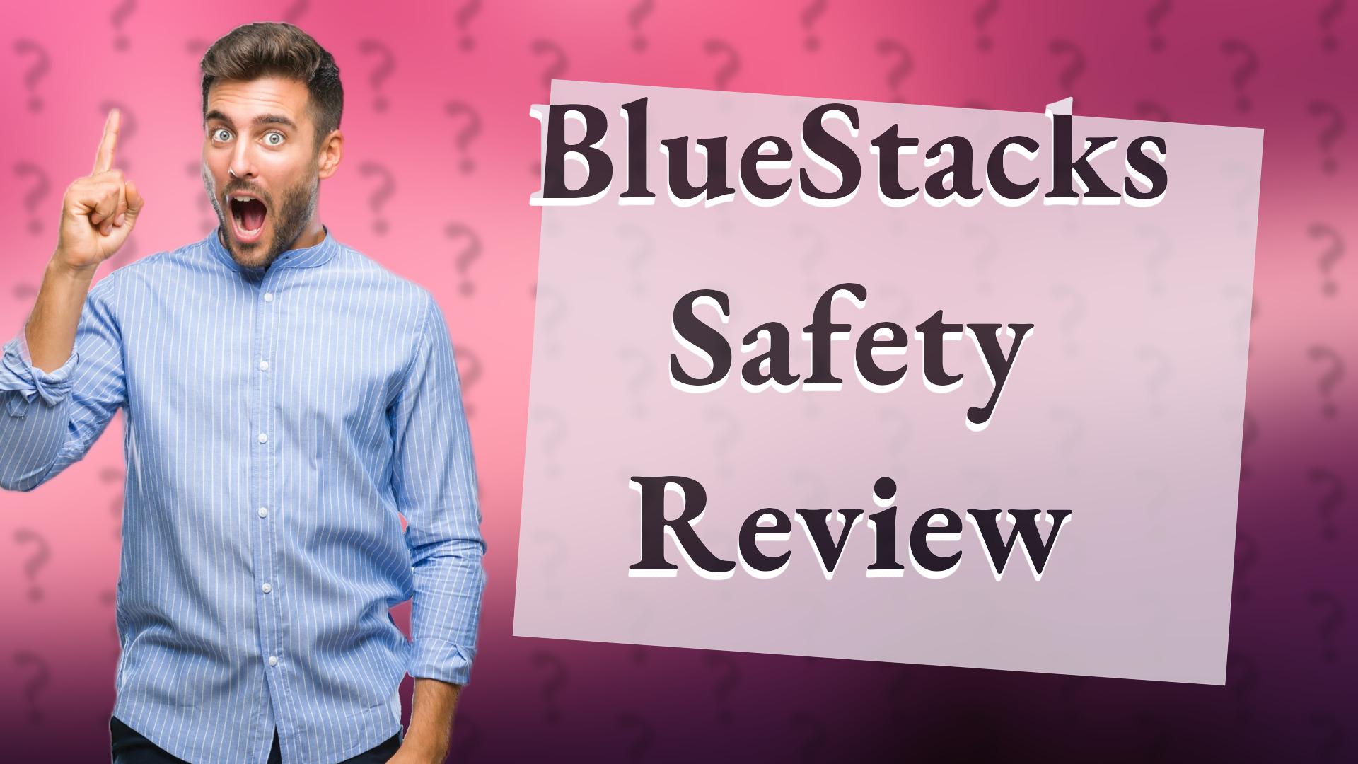 BlueStacks Safety Review
