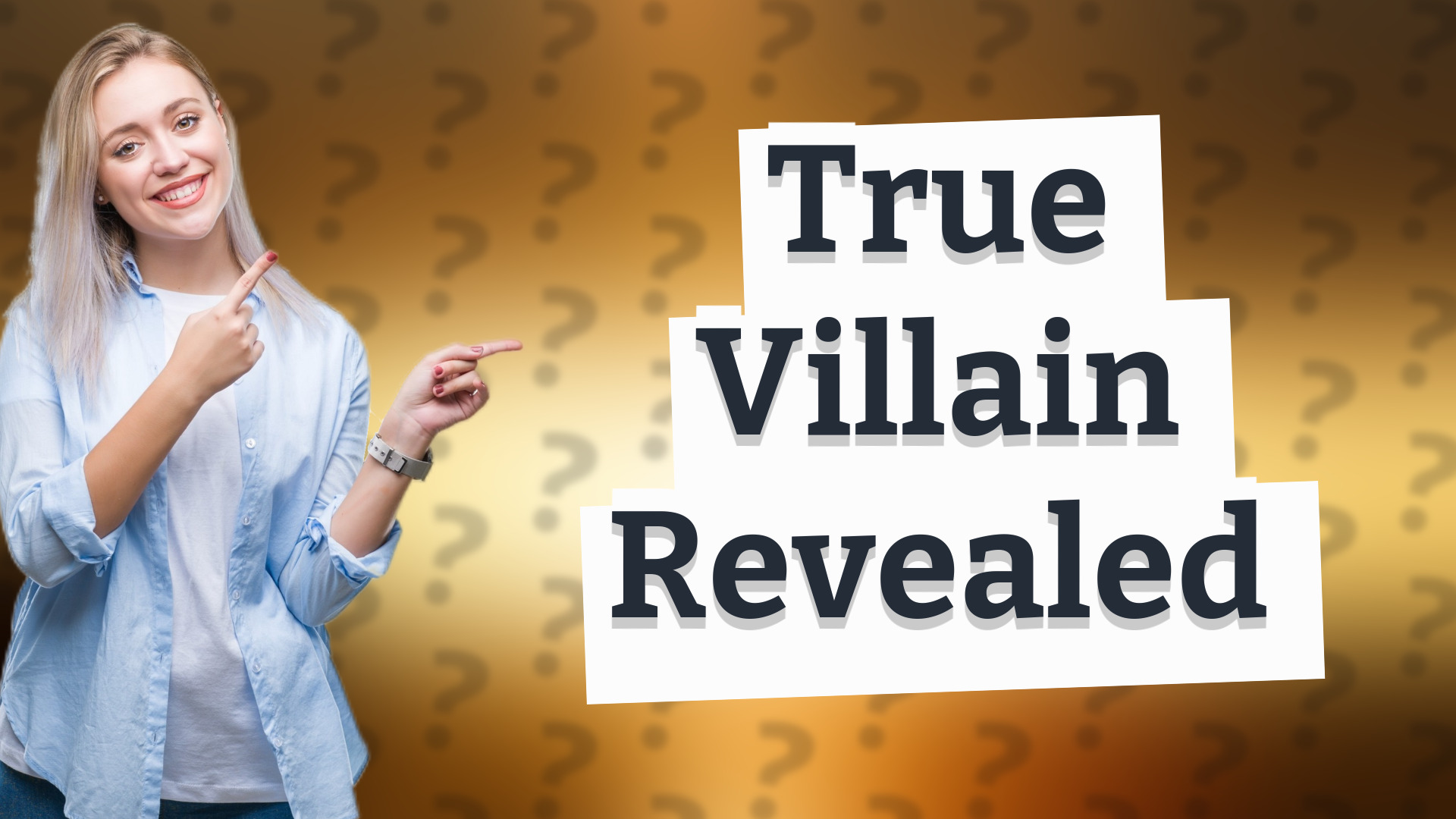 True Villain Revealed