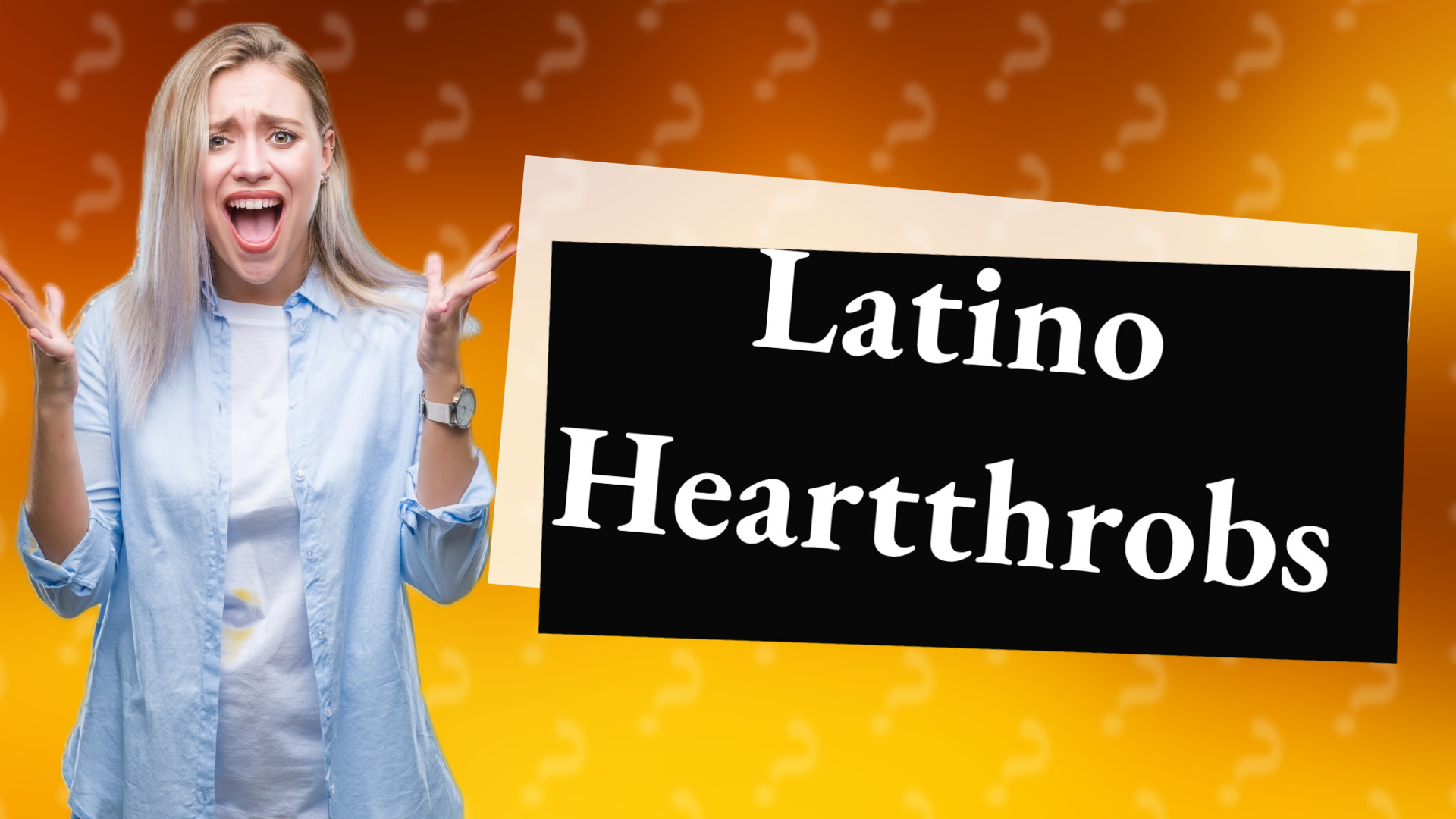 Latino Heartthrobs