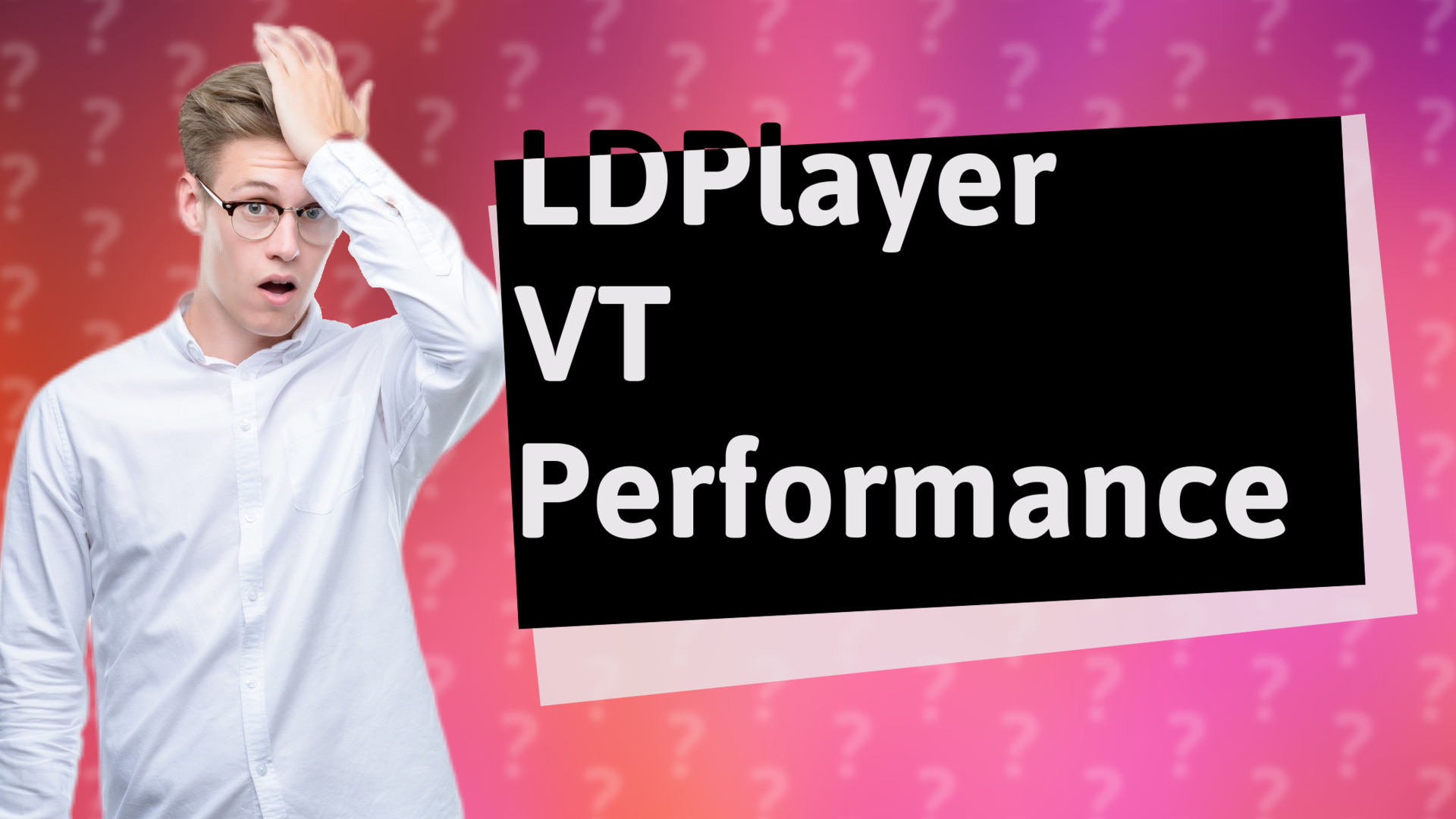 LDPlayer VT Performance