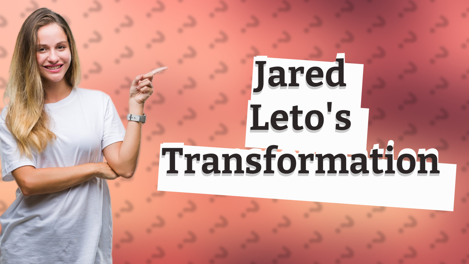 Jared Leto's Transformation