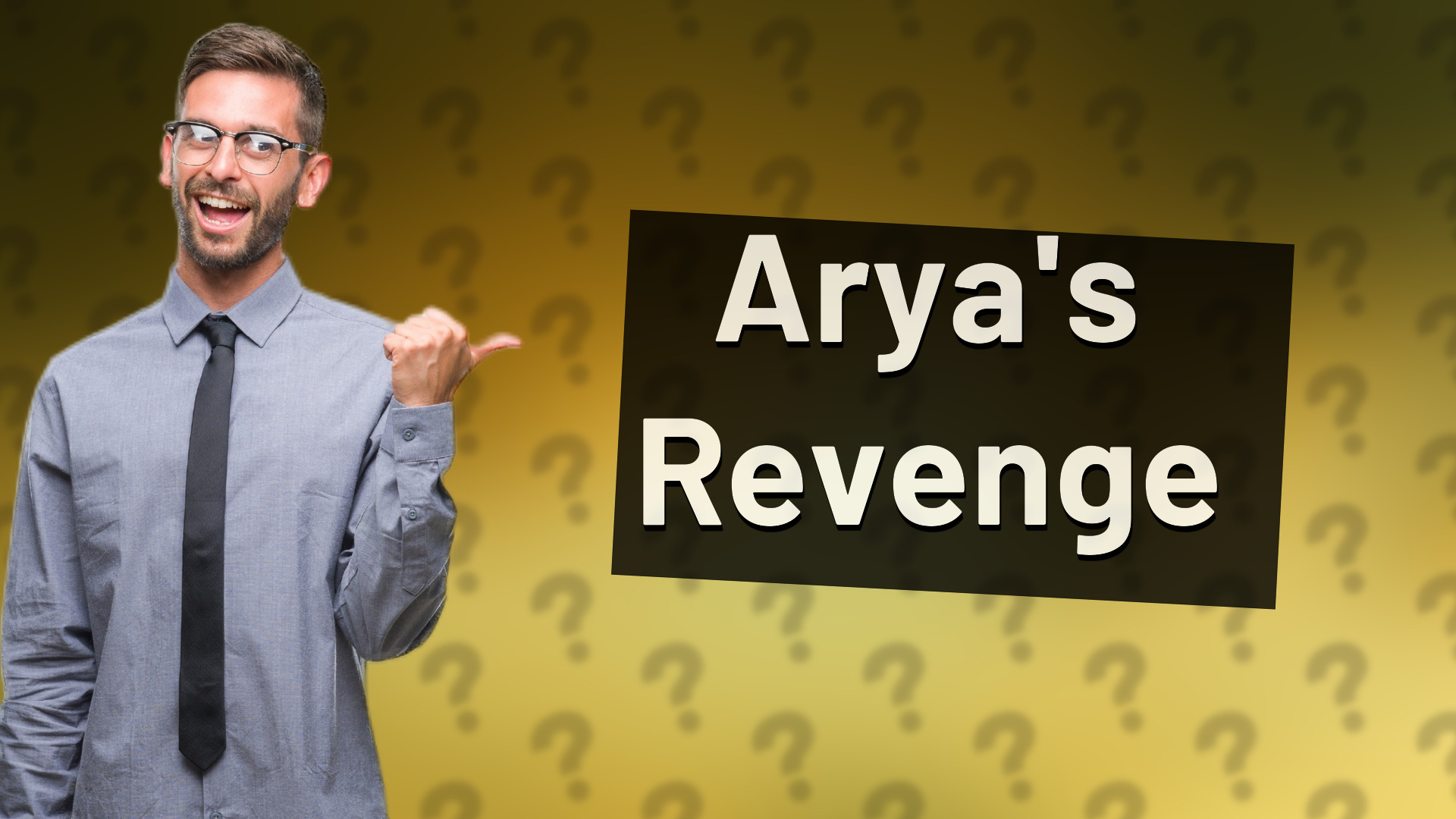 Arya's Revenge