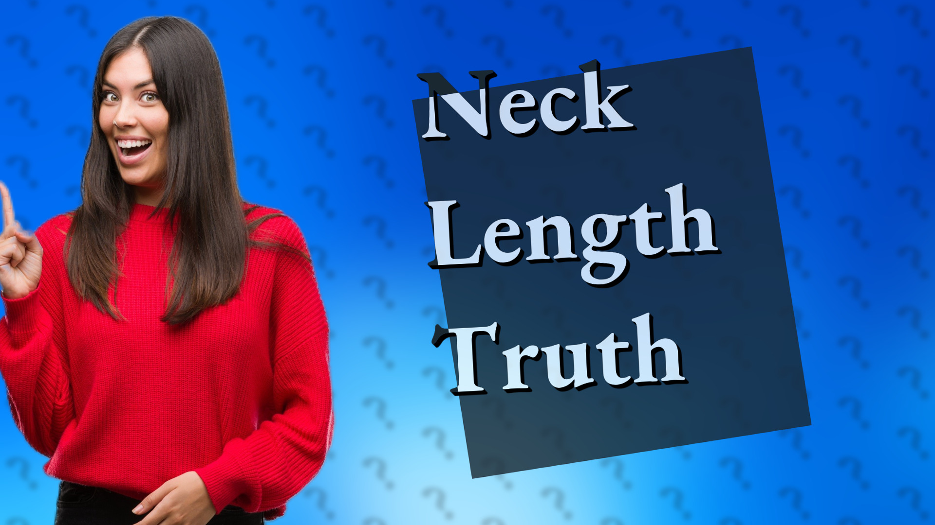 Neck Length Truth