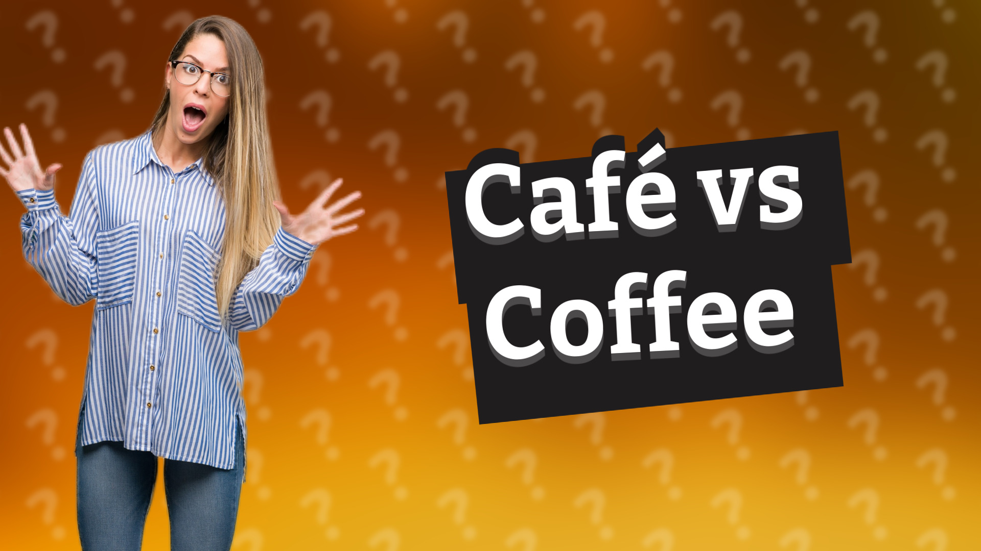 Café vs Coffee